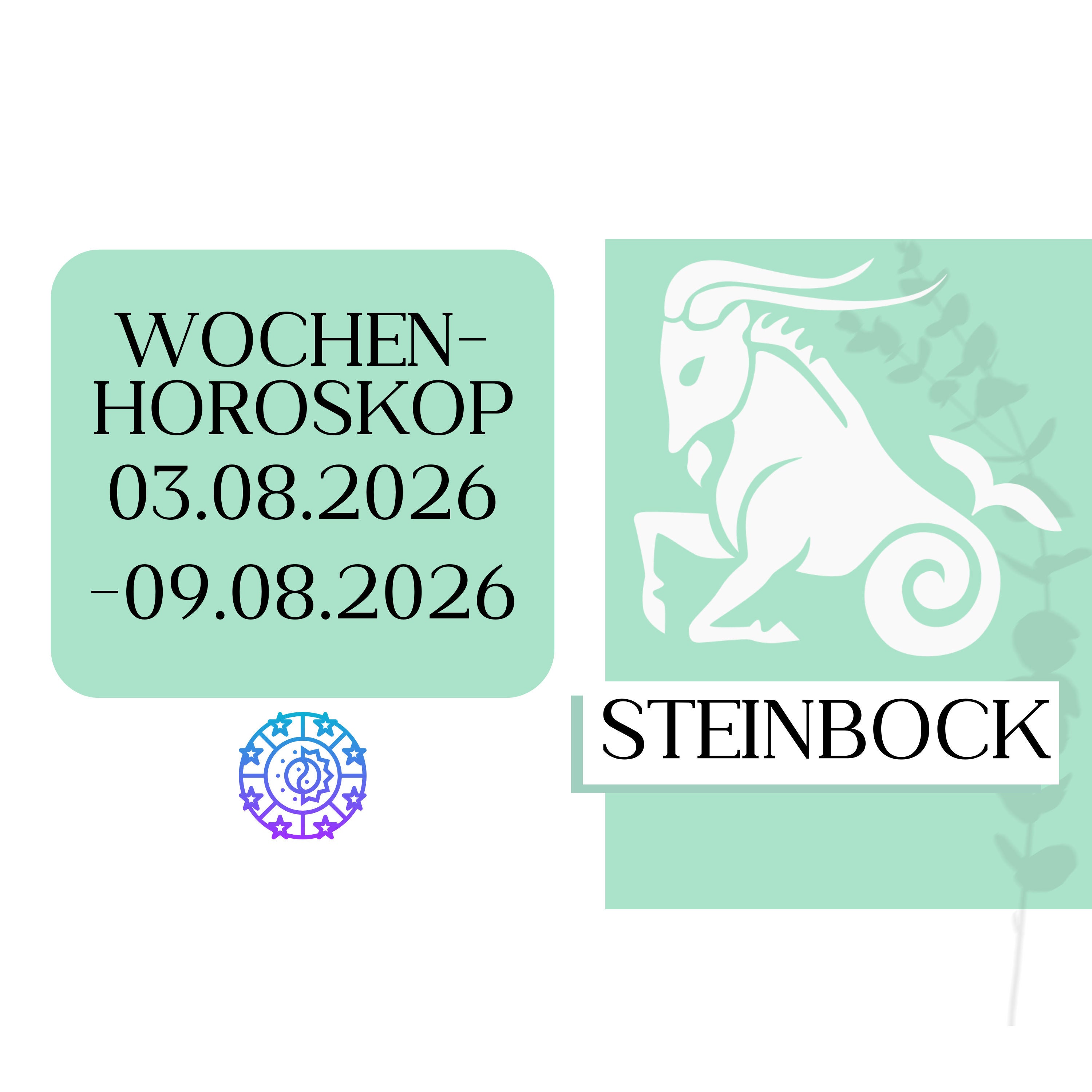 ♑ Wochenhoroskop - Steinbock | 03.08.-09.08.26 | KW 32/2026