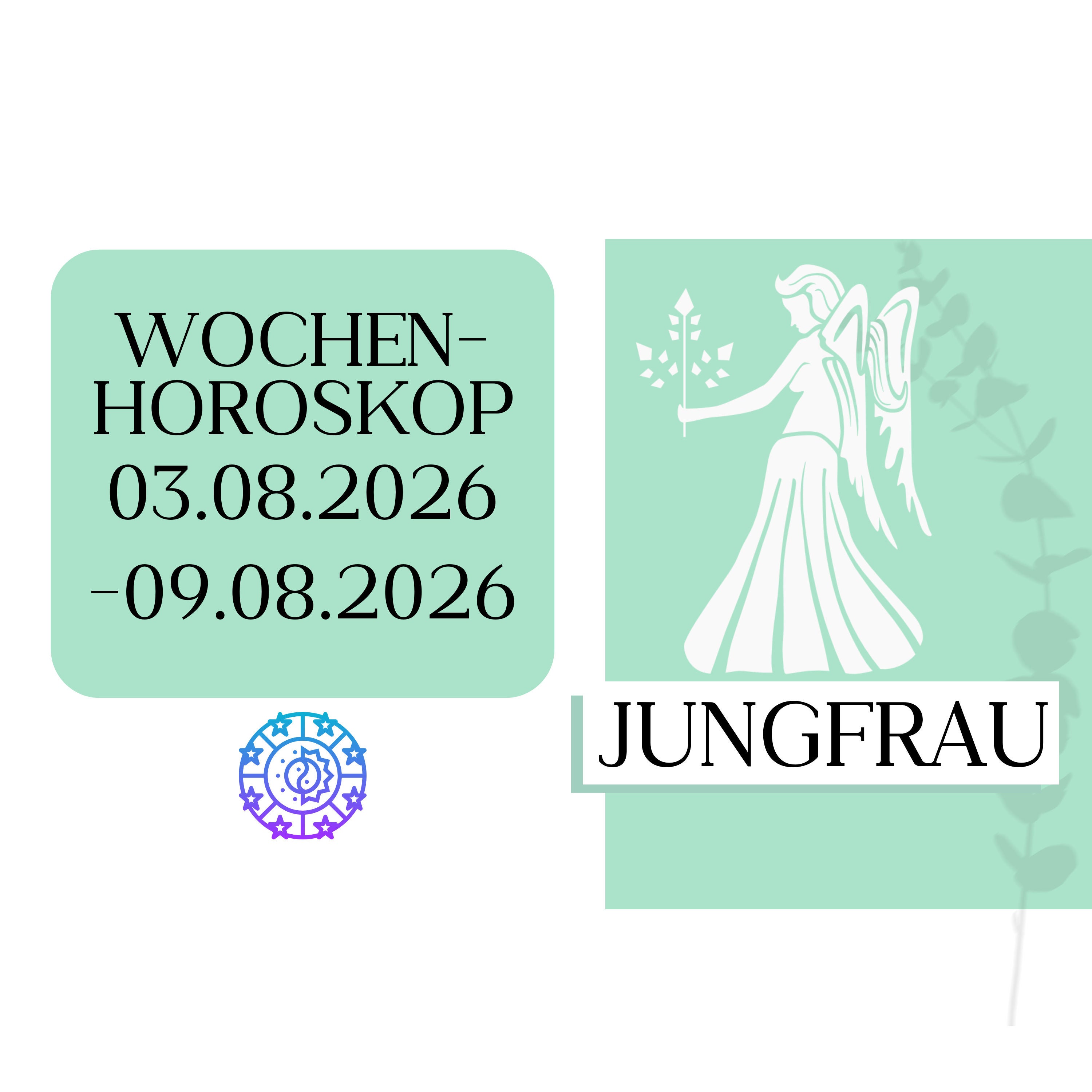 ♍ Wochenhoroskop - Jungfrau | 03.08.-09.08.26 | KW 32/2026