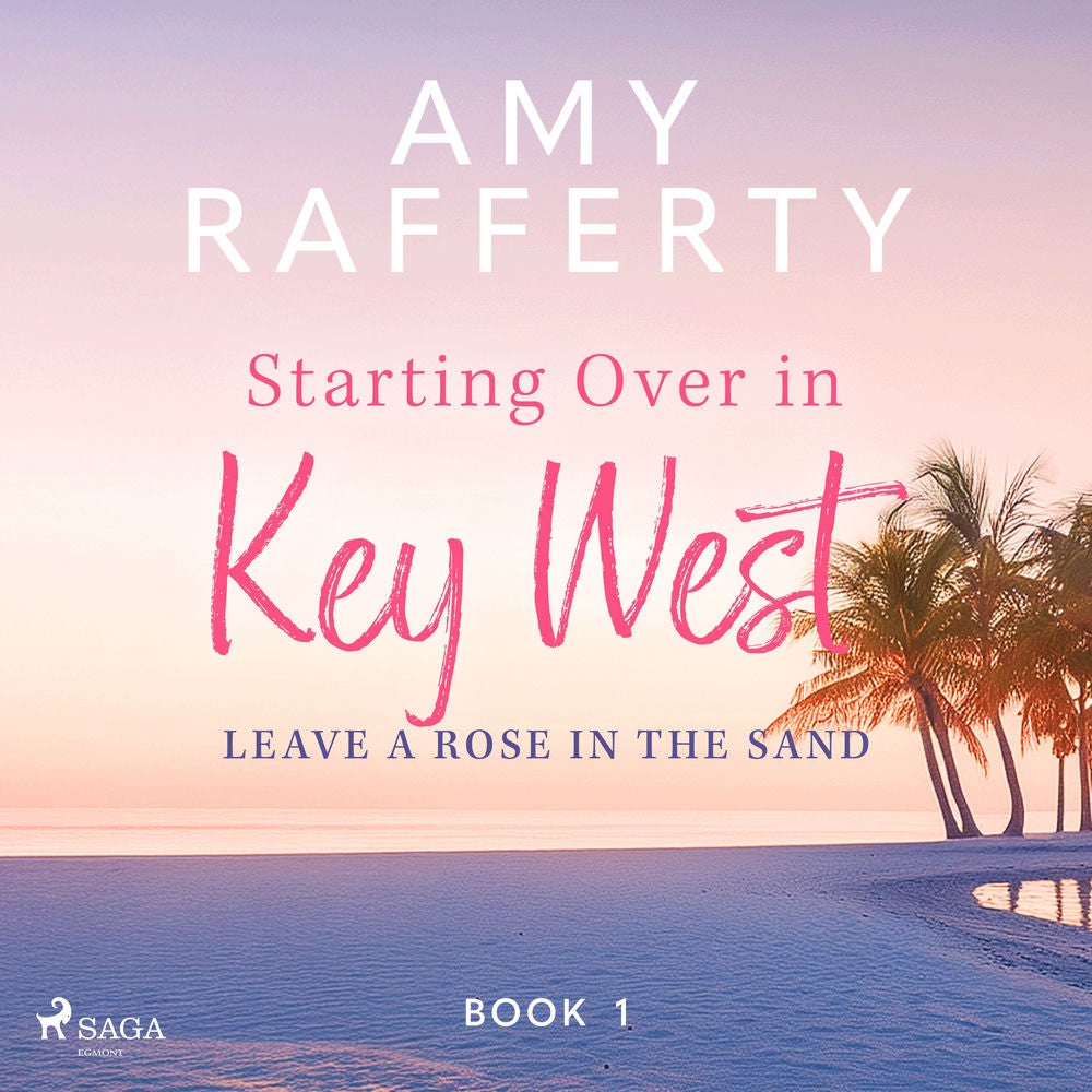 Starting Over In Key West: Leave A Rose In The Sand