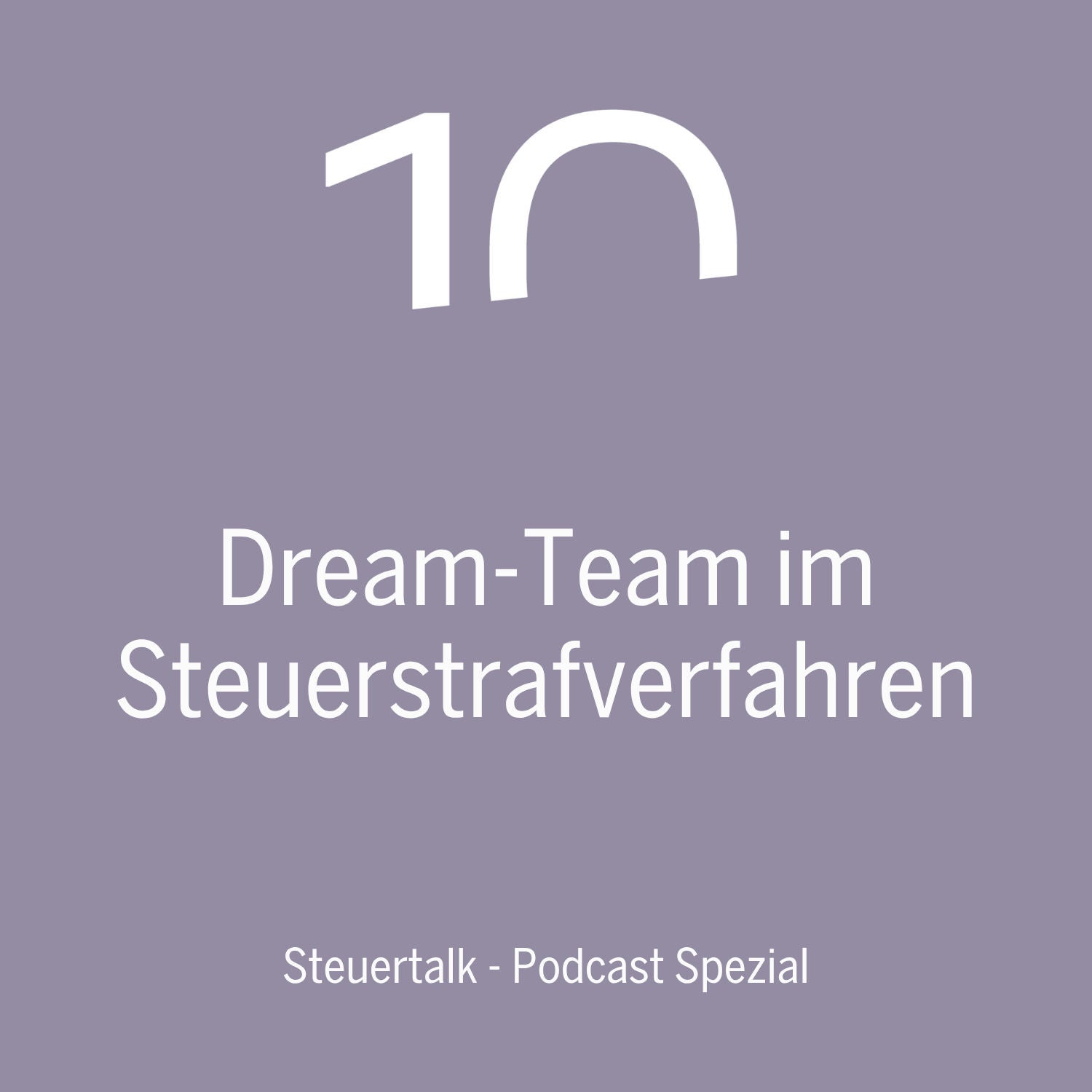 Dream-Team im Steuerstrafverfahren