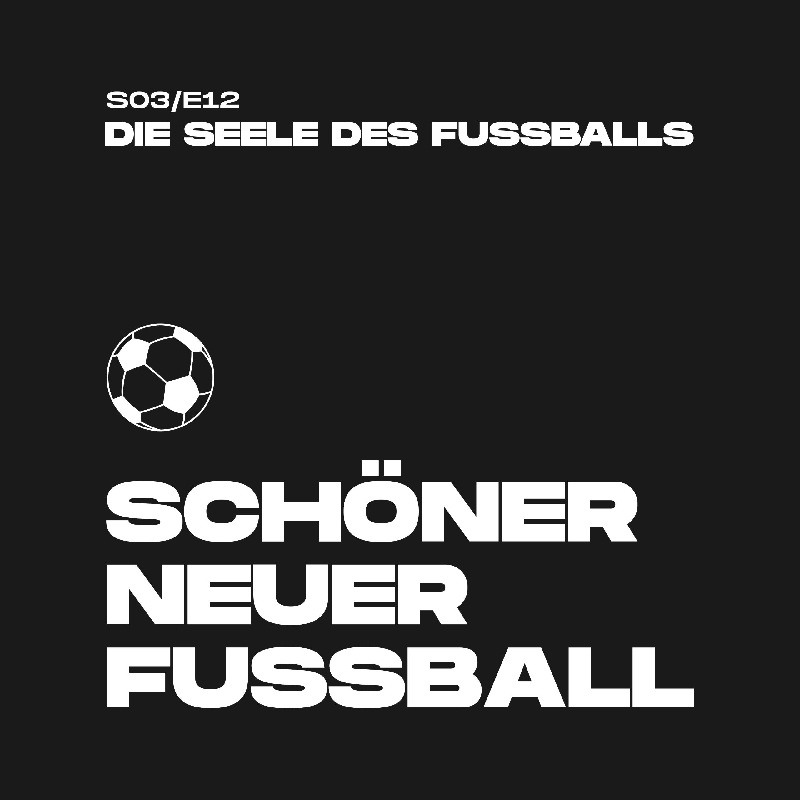 #56 - Die Seele des Fußballs