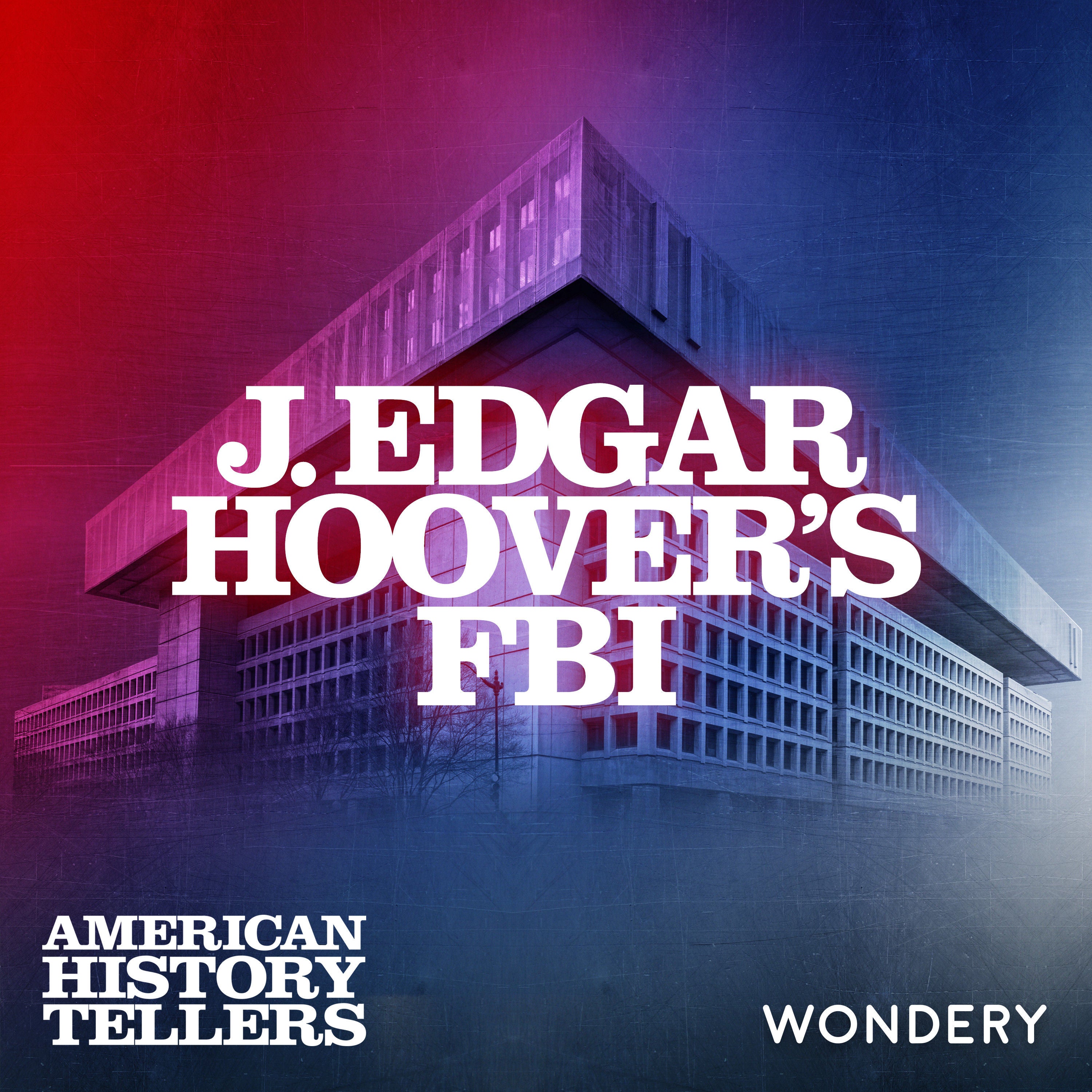 J. Edgar Hoover's FBI - Controlling the Message | 4