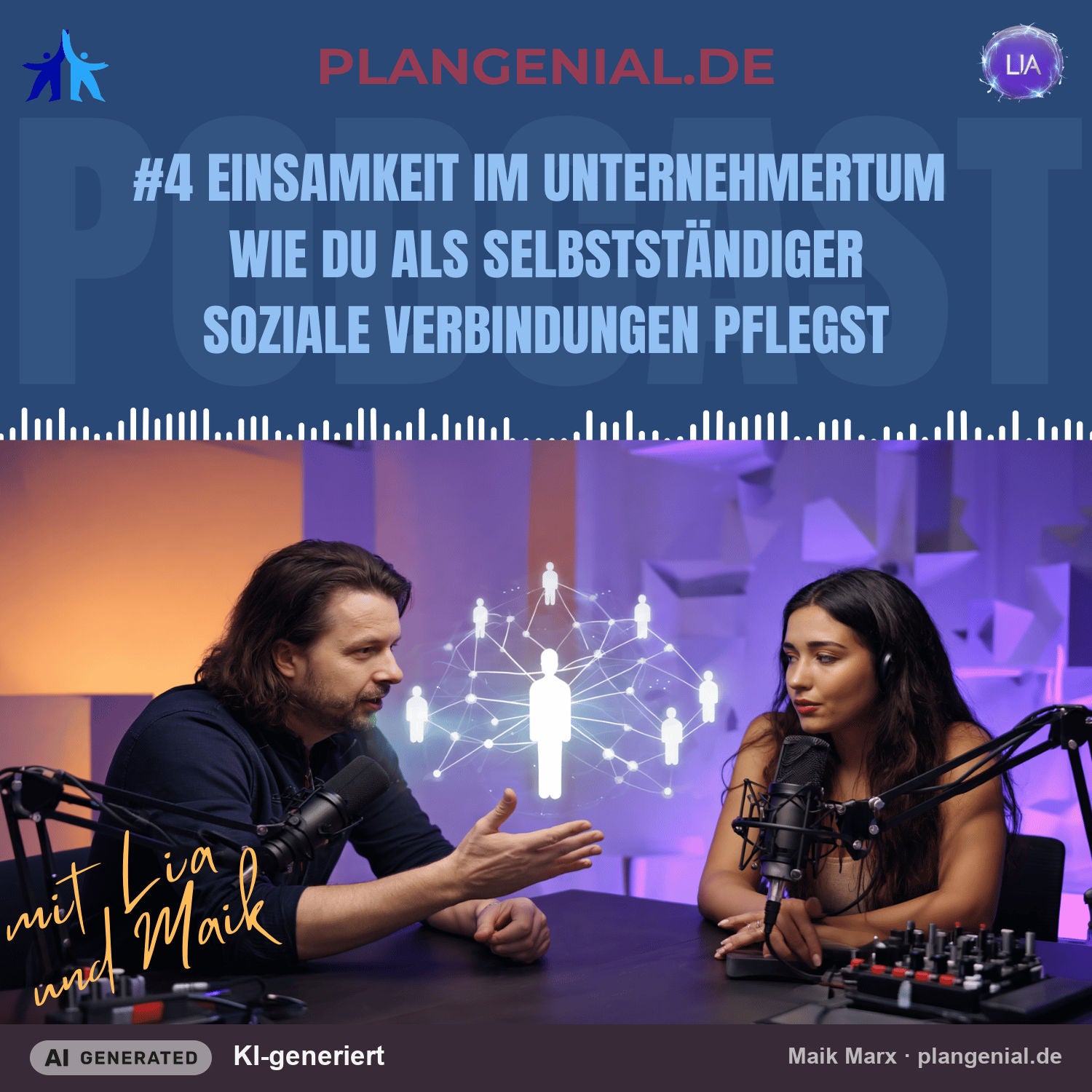 #4 Einsamkeit im Unternehmertum – Wie du als Selbstständiger soziale Verbindungen pflegst