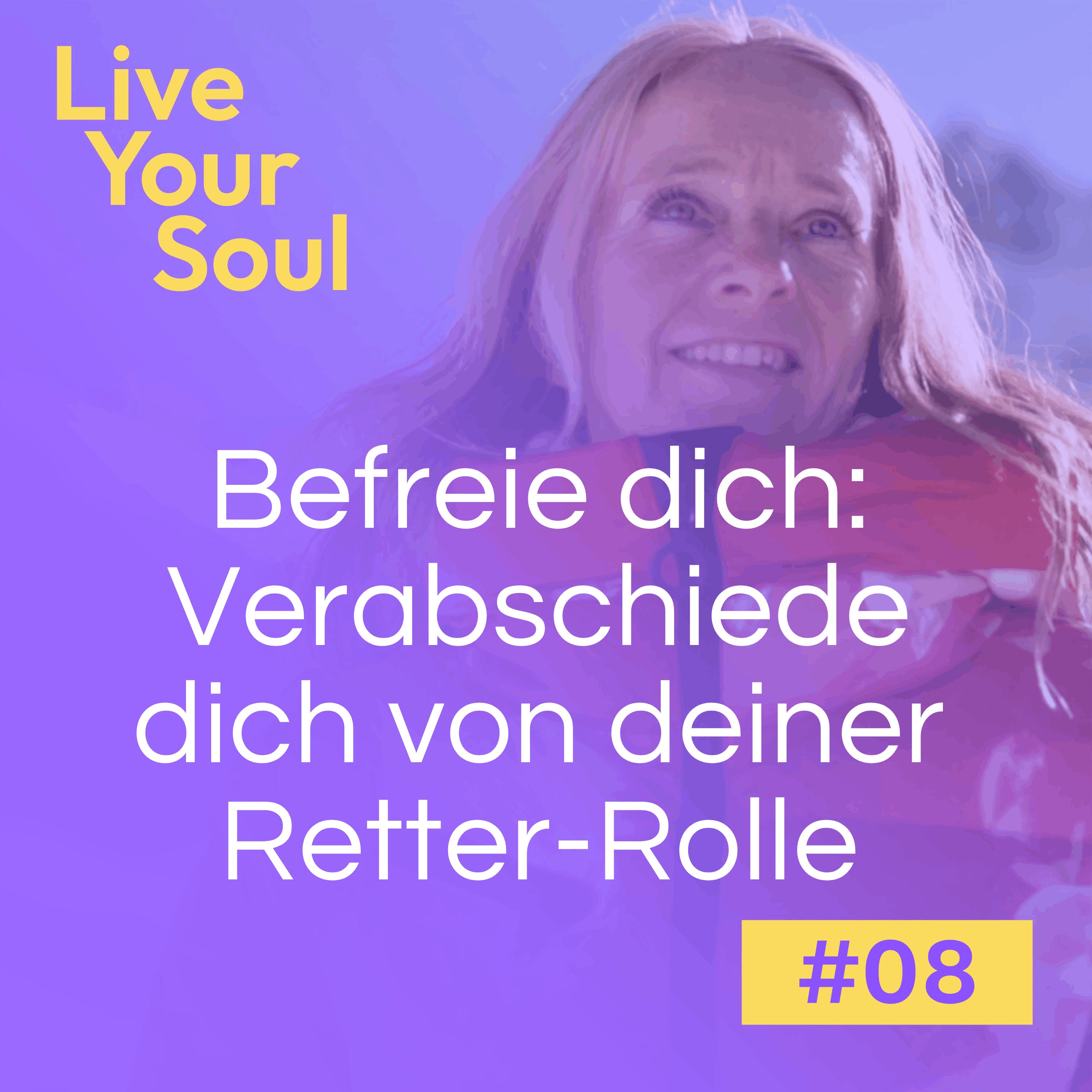 #8 - Befreie dich: Verabschiede dich von deiner Retter-Rolle