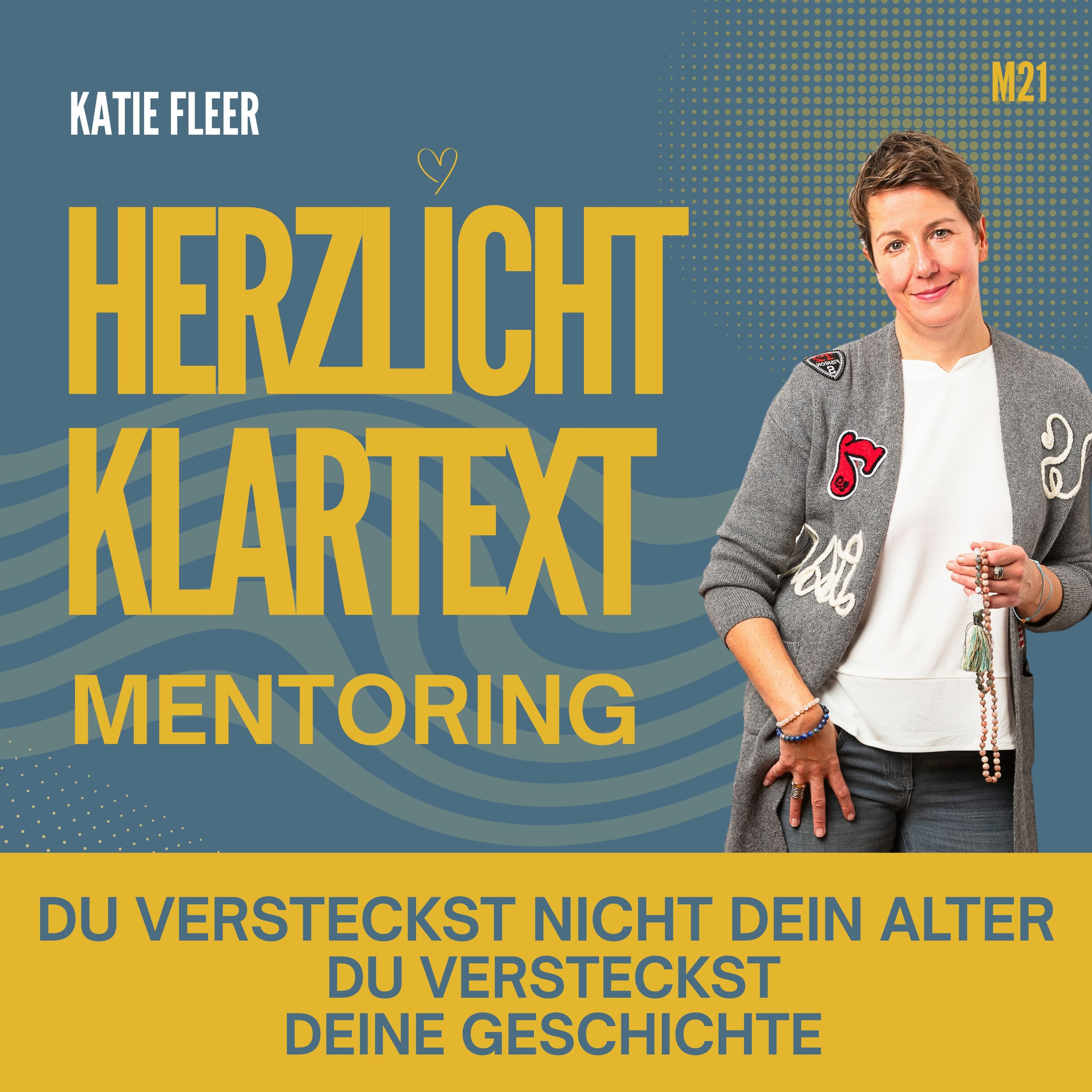 Du versteckst nicht Dein Alter - Du versteckst Deine Geschichte - Mentoring Episode 21