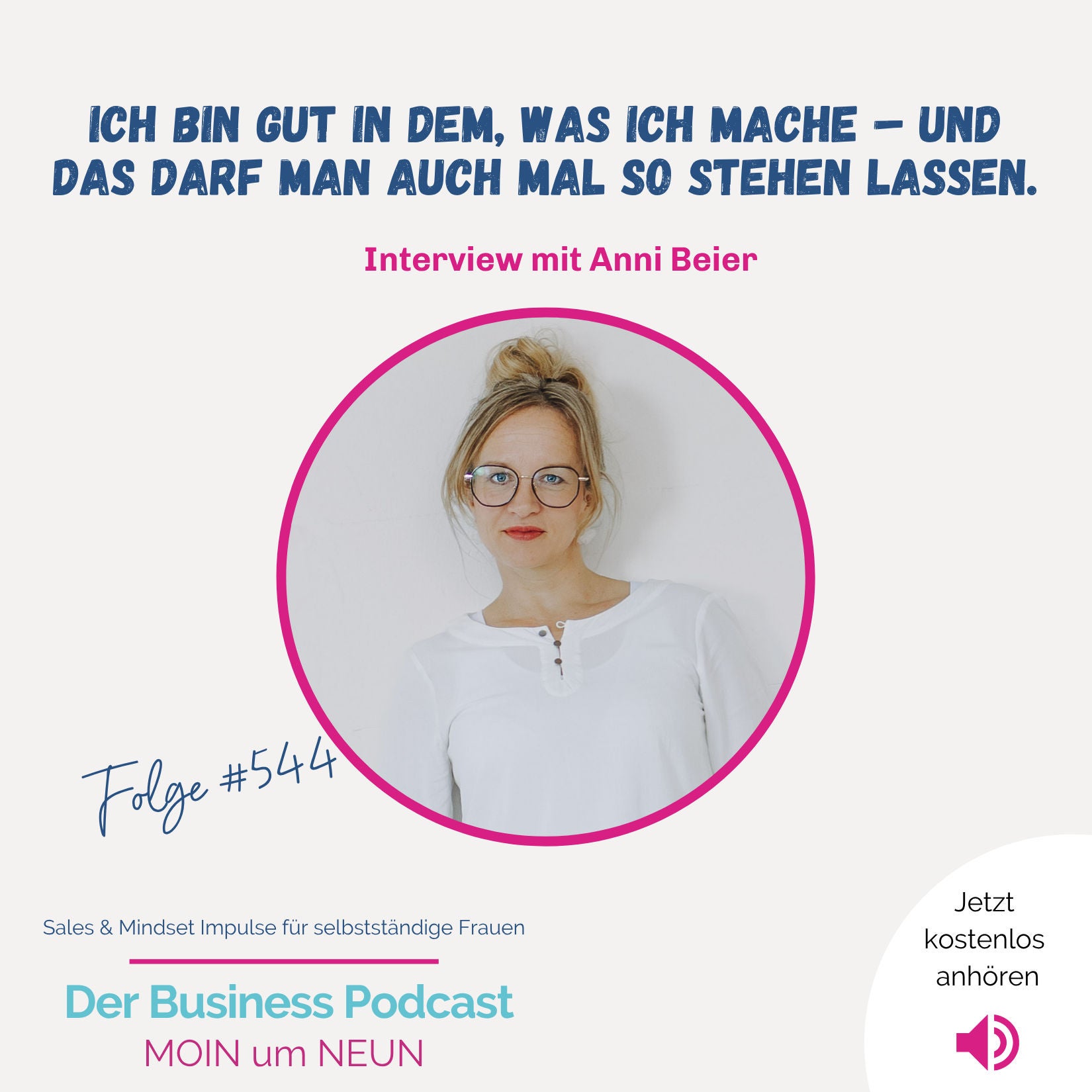Persönlichkeit ist dein größter Trumpf. Interview Anni Beier #544