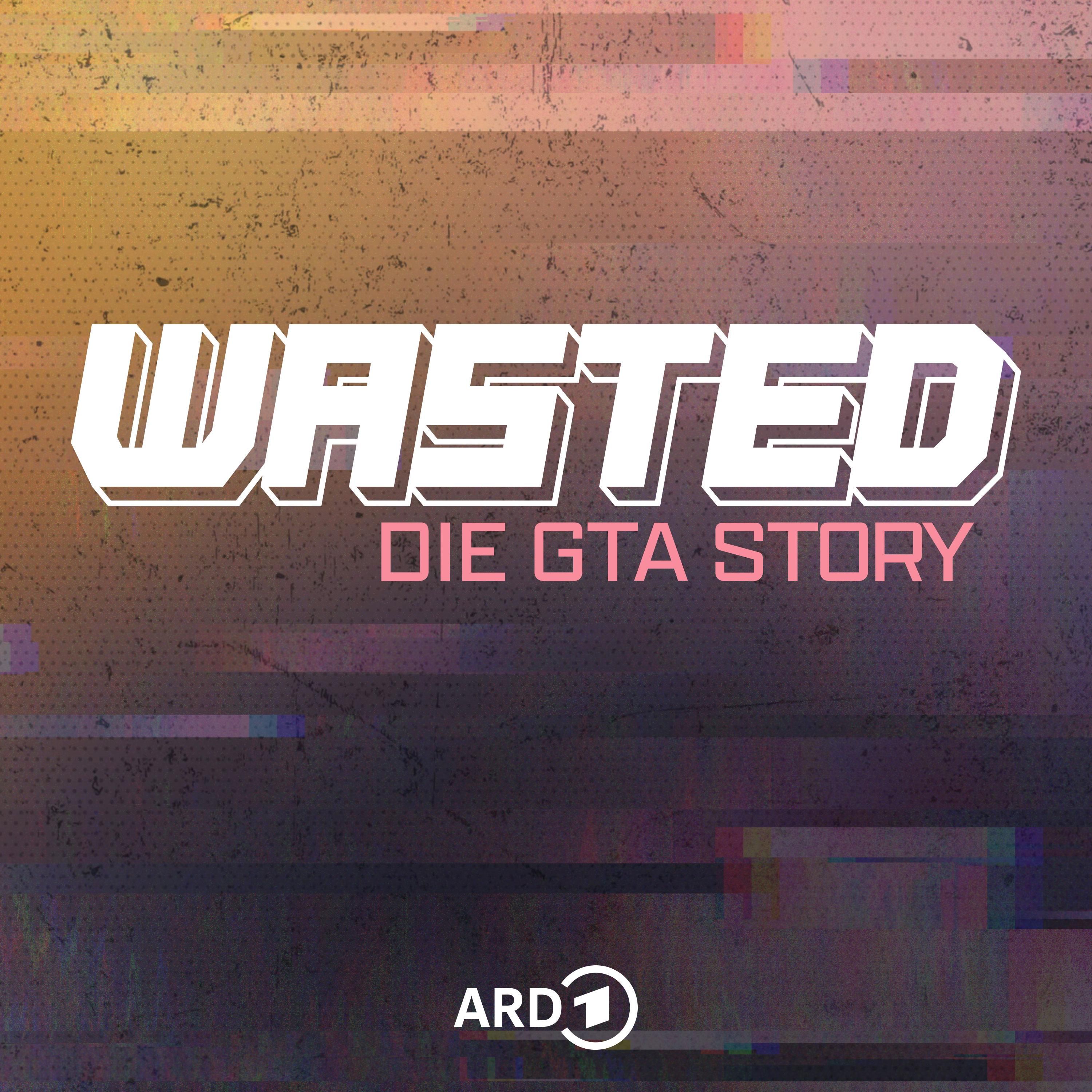 Wasted - Die GTA Story