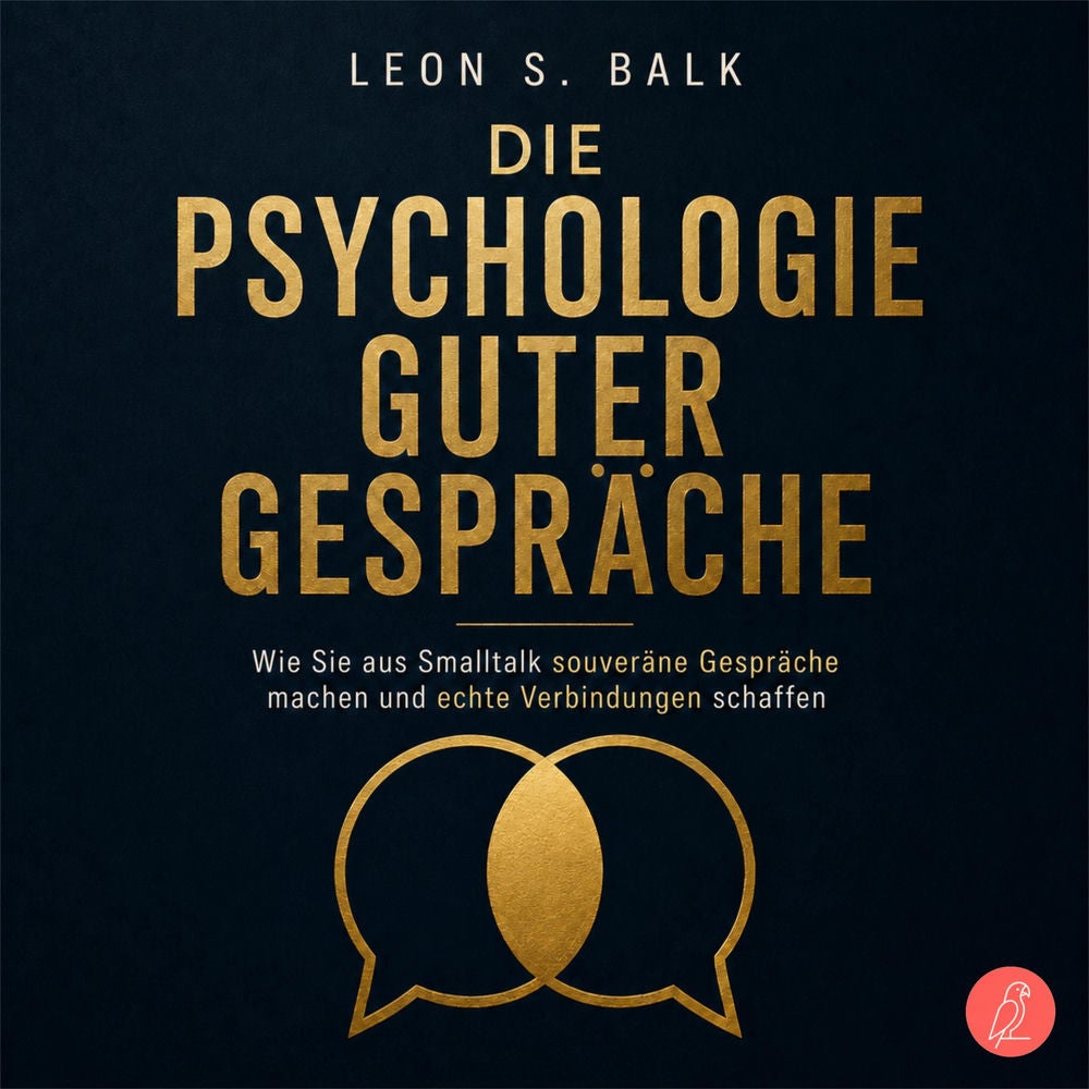 Die Psychologie guter Gespräche