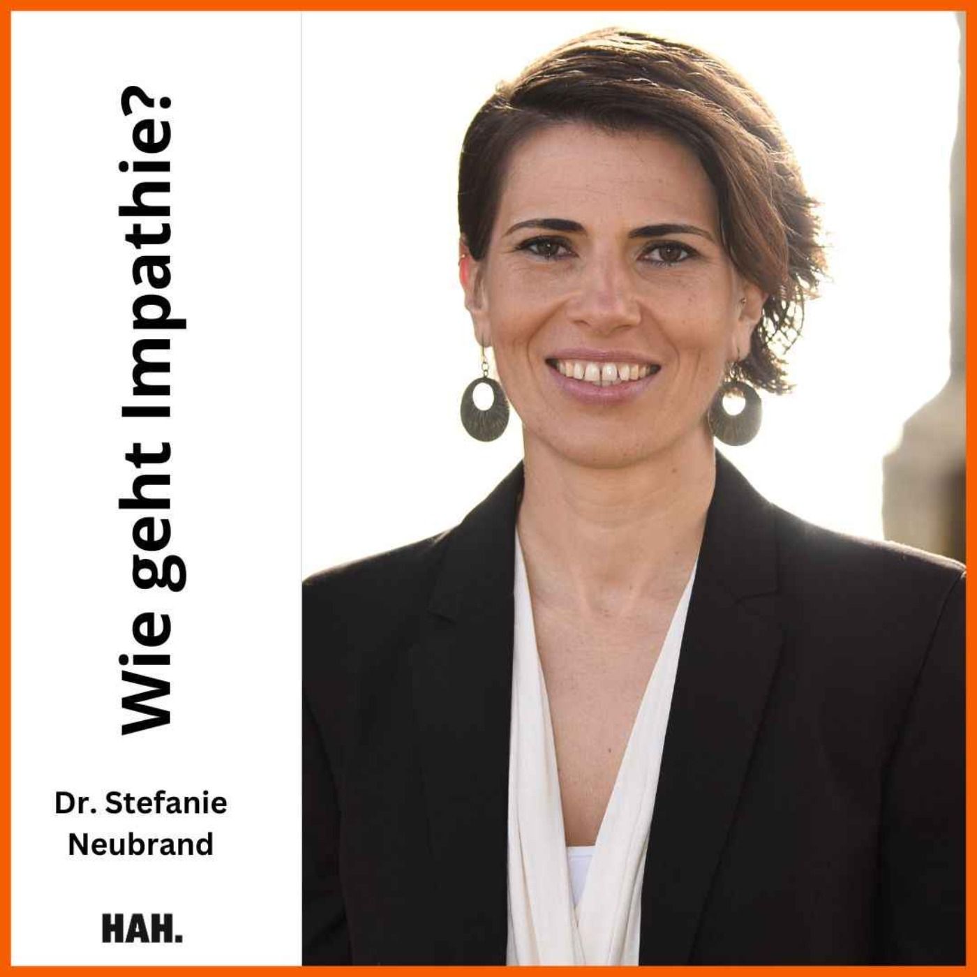 Wie werde ich impathisch? – mit Dr. Stefanie Neubrand | HAH#59
