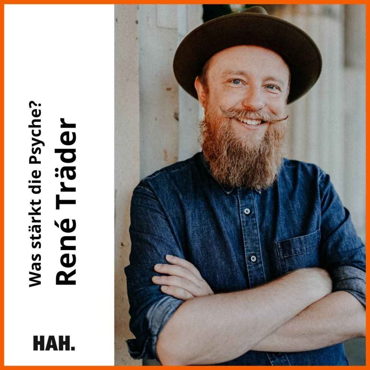 Was stärkt die Psyche? – über Resilienz mit René Träder (Host des 7Mind Podcast) | HAH #32