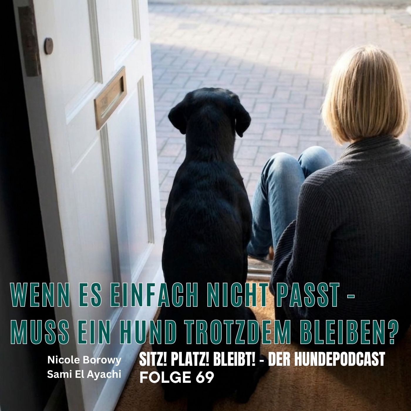#69 Wenn es einfach nicht passt – muss ein Hund trotzdem bleiben?