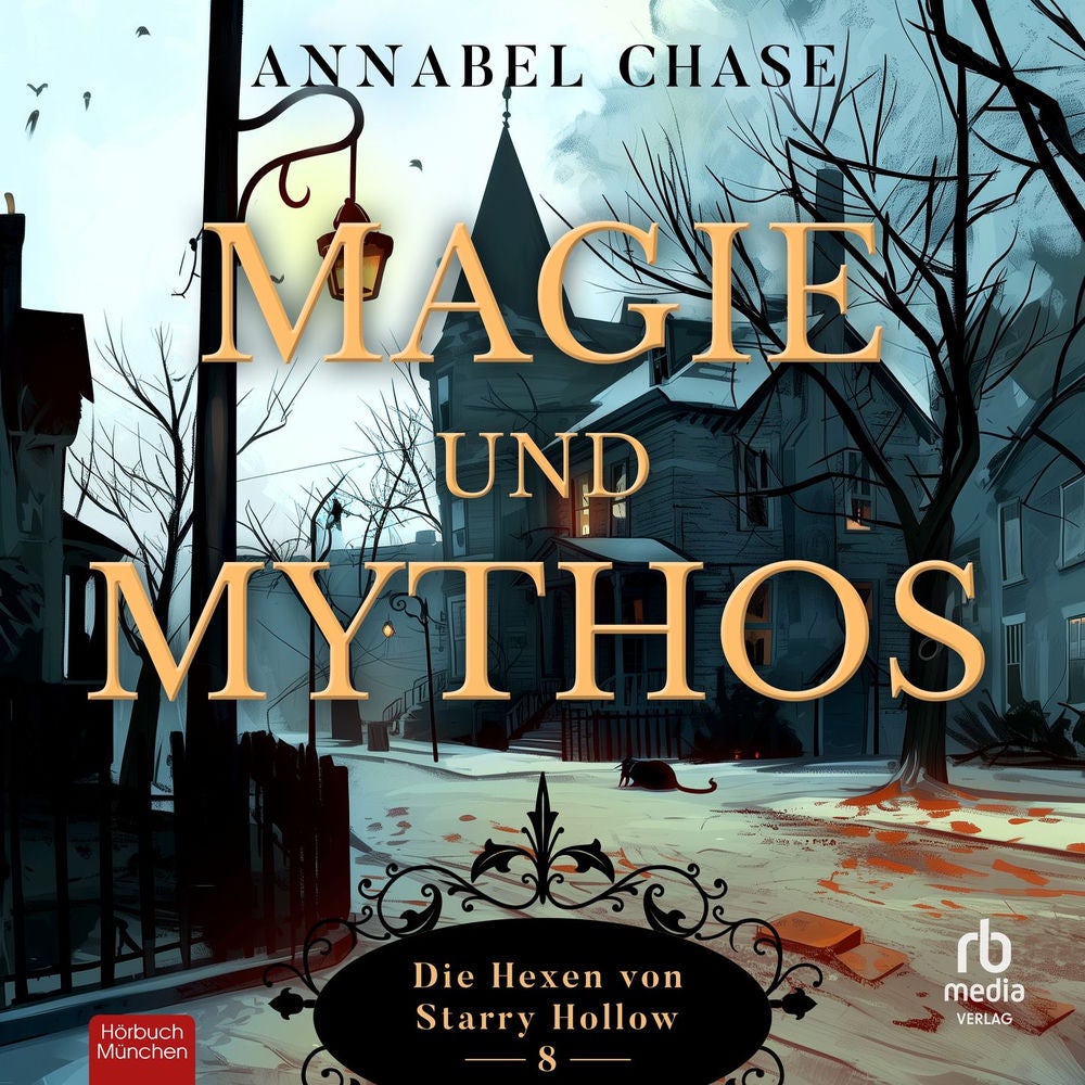 Magie und Mythos - Die Hexen von Starry Hollow, Band 8