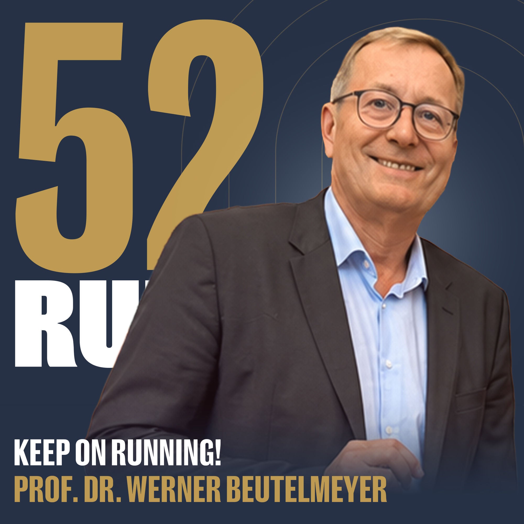 #004: KEEP ON RUNNING! (Prof. Dr. Werner Beutelmeyer)