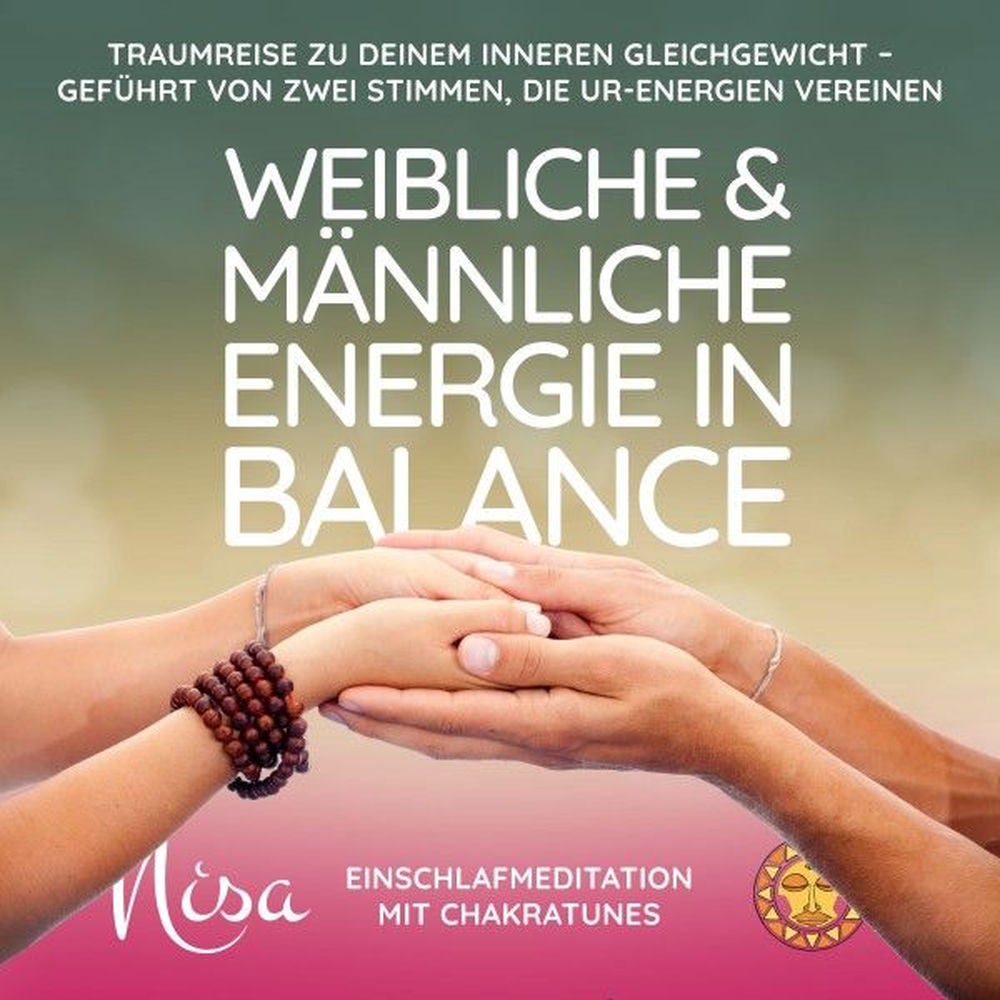 Einschlafmeditation mit ChakraTunes - Weibliche & Männliche Energie in Balance