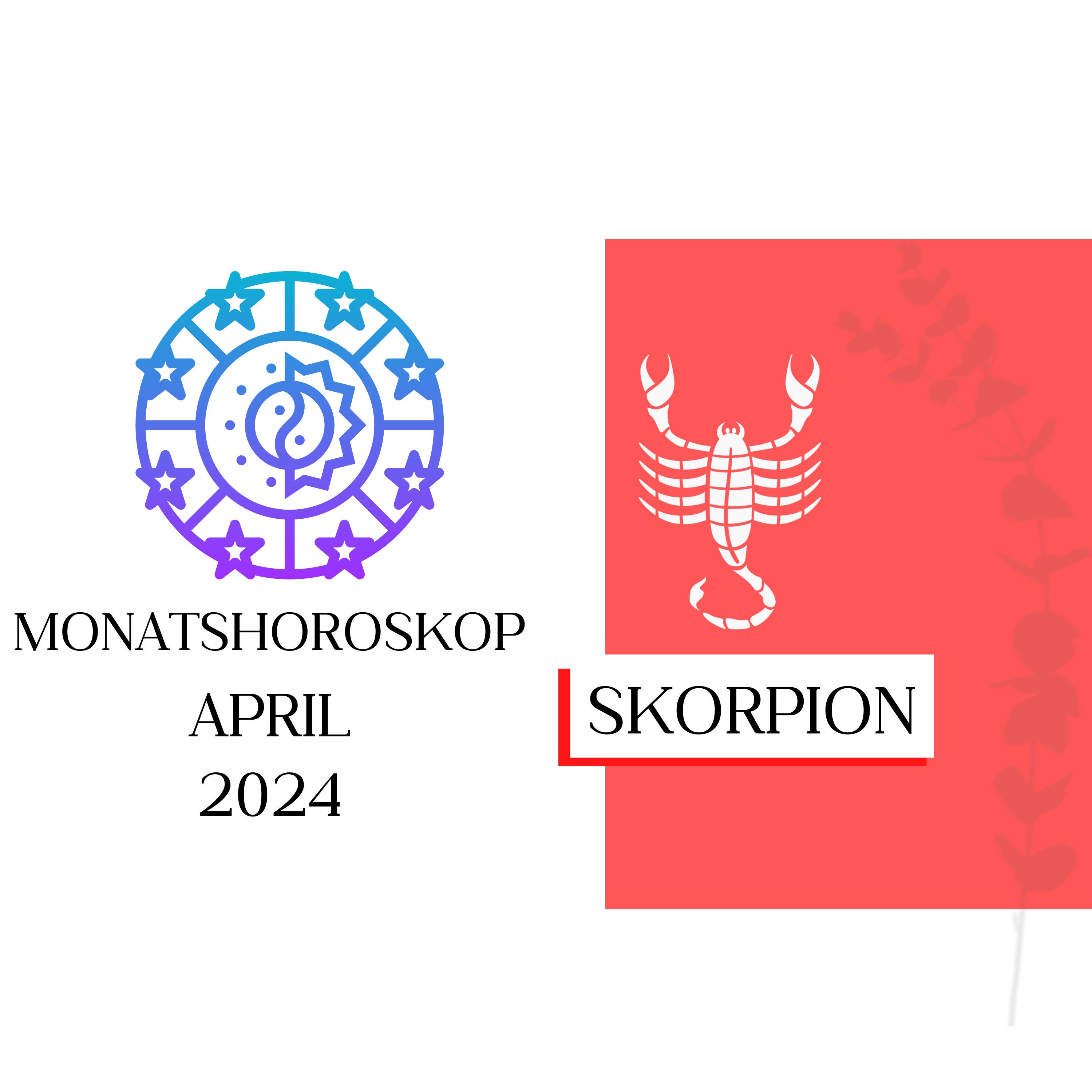 Monatshoroskop - Skorpion | April 2024