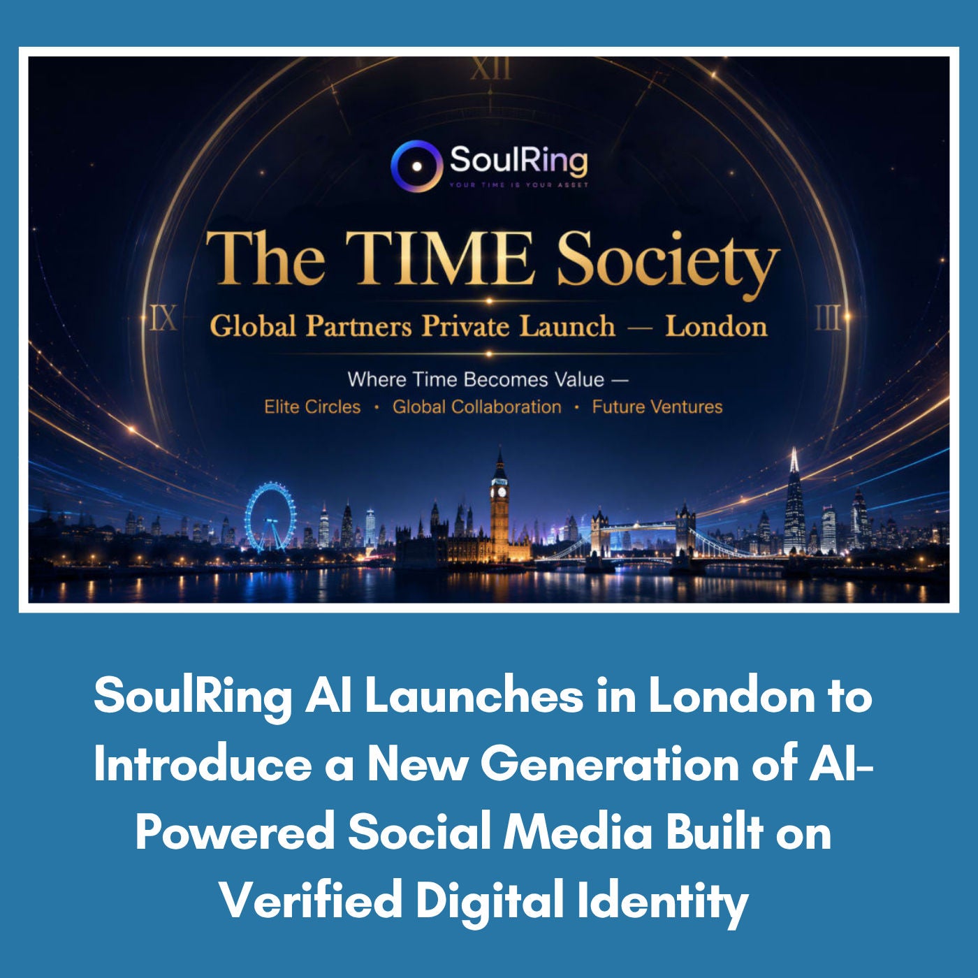 SoulRing AI Launches in London to Introduce a New Generation of AI-Powered Social Media Built on Verified Digital Identity