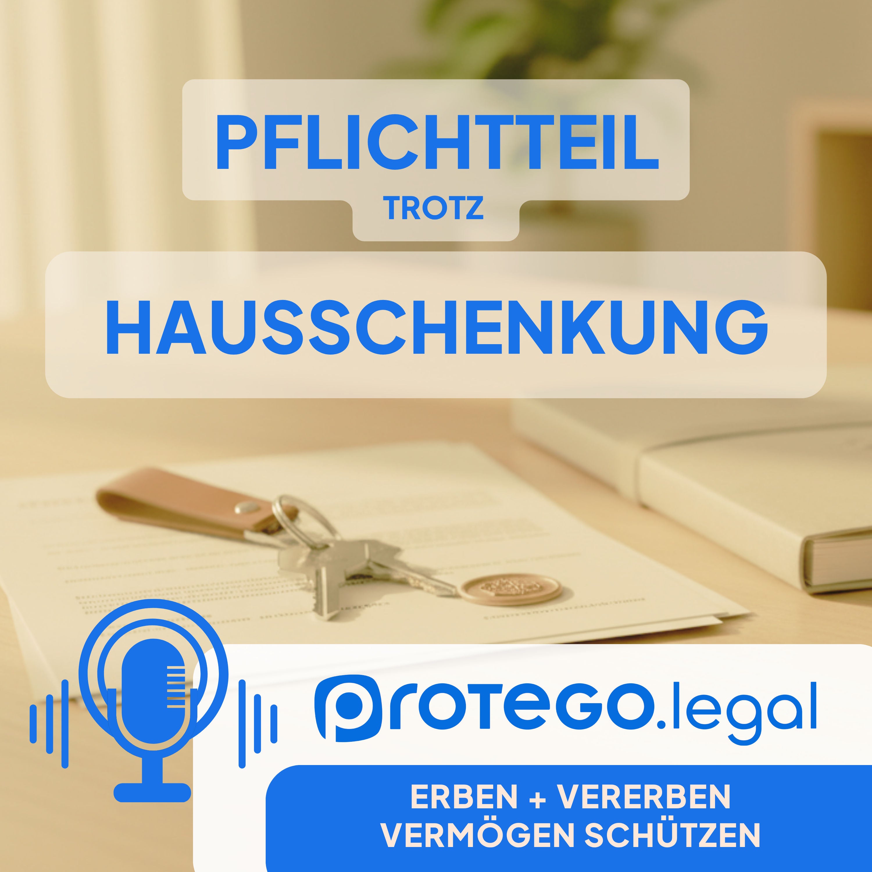 Pflichtteil trotz verschenkter Immobilie – Die Wahrheit über die 10-Jahres-Frist