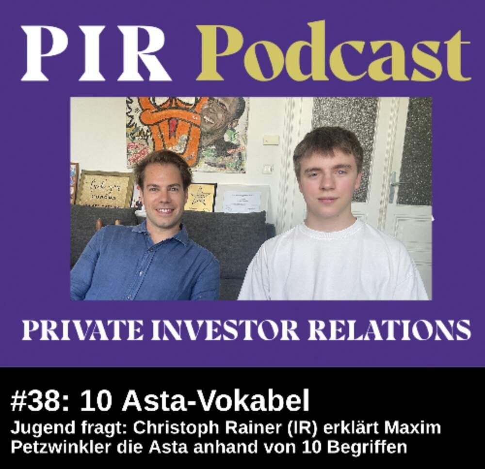 Private Investor Relations Podcast #38: 10 Vokabel, um Asta besser zu verstehen (Christoph Rainer / Maxim Petzwinkler)