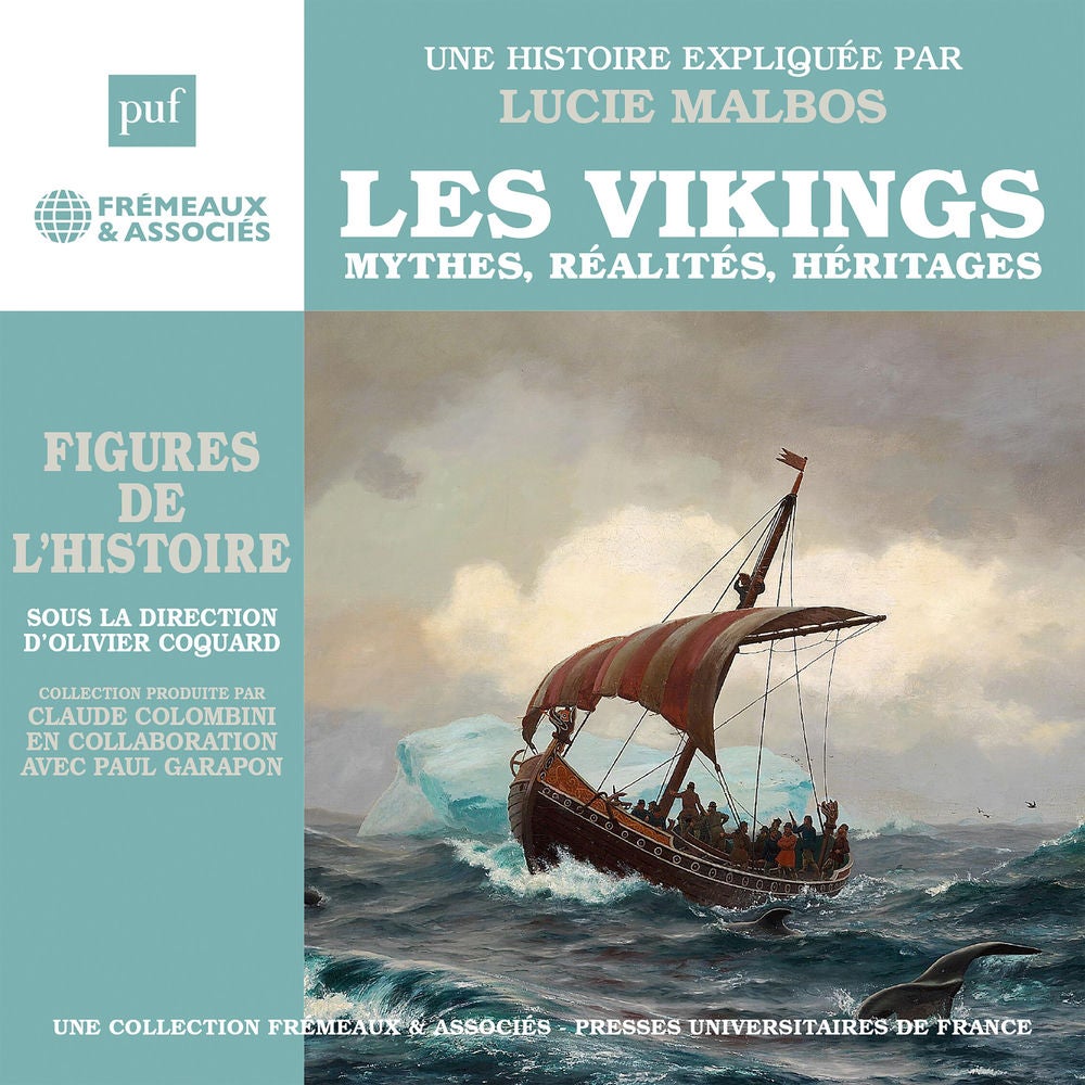 Les Vikings - Mythes, réalités, héritage