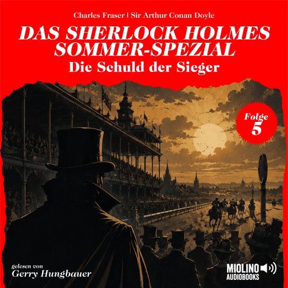 Die Schuld der Sieger (Das Sherlock Holmes Sommer-Spezial, Folge 5)