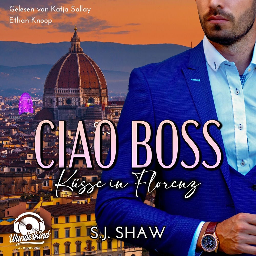 Ciao, Boss: Küsse in Florenz - Love in Italy, Band 1