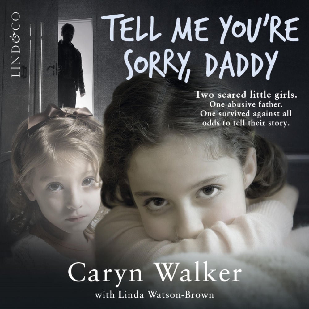 Tell me you're sorry, daddy