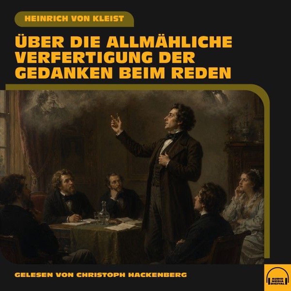 Über die allmähliche Verfertigung der Gedanken beim Reden