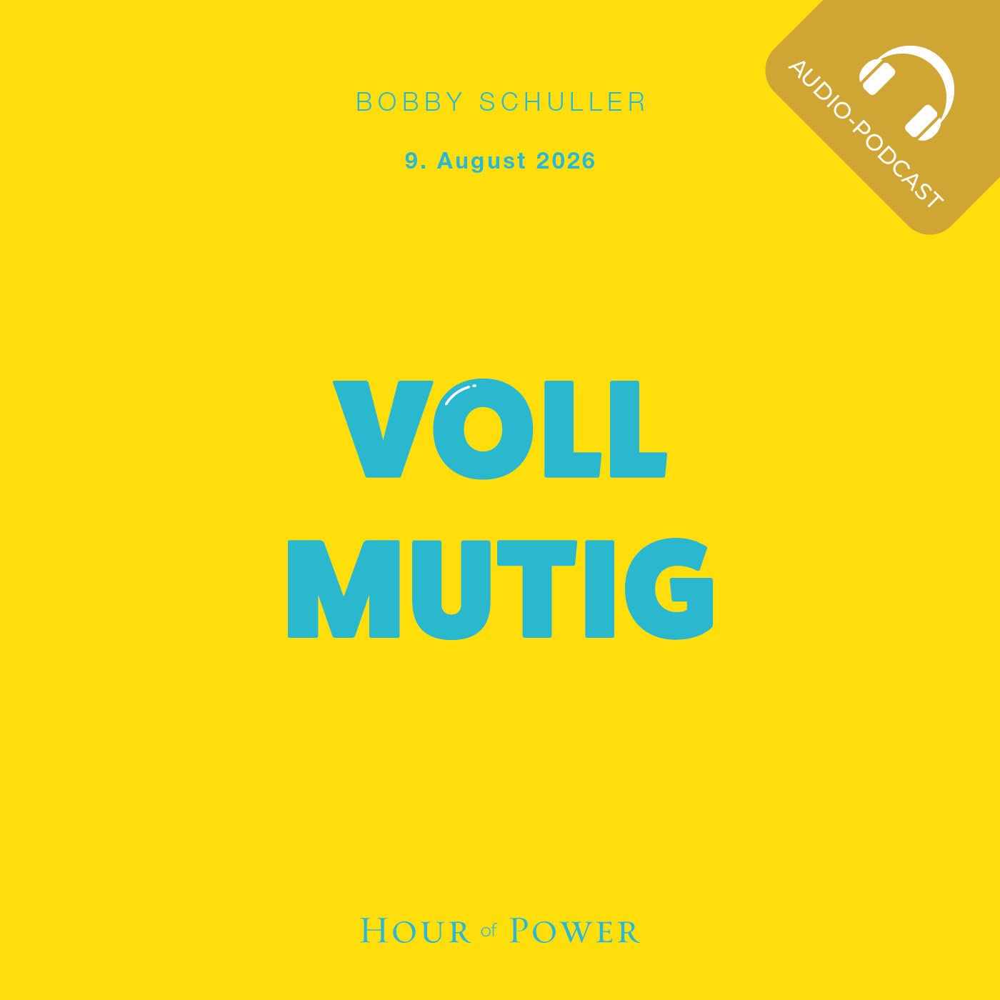 VOLL MUTIG - Predigt von Bobby Schuller