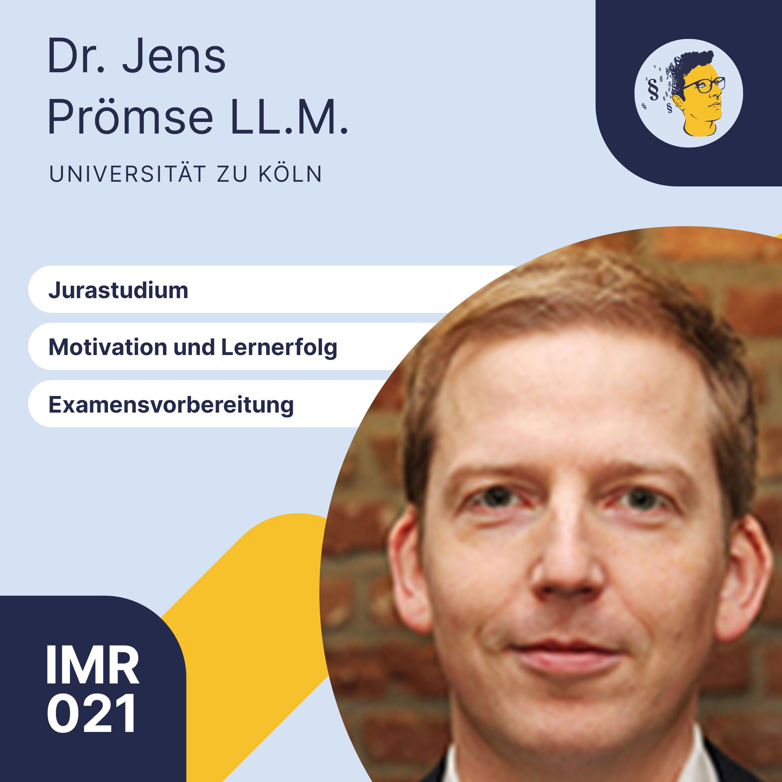IMR021: Jurastudium, Motivation, Lernerfolg, Examensvorbereitung | Interview Jurist und Berater