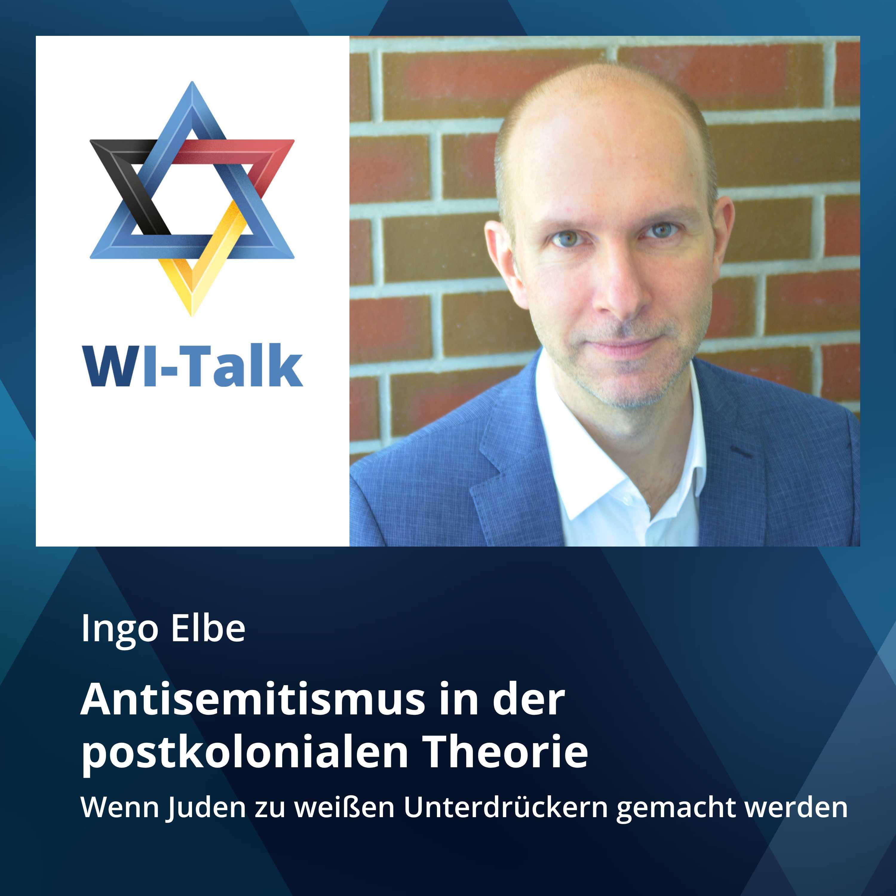 Ingo Elbe: Antisemitismus in der postkolonialen Theorie. Wenn Juden zu weißen Unterdrückern gemacht werden
