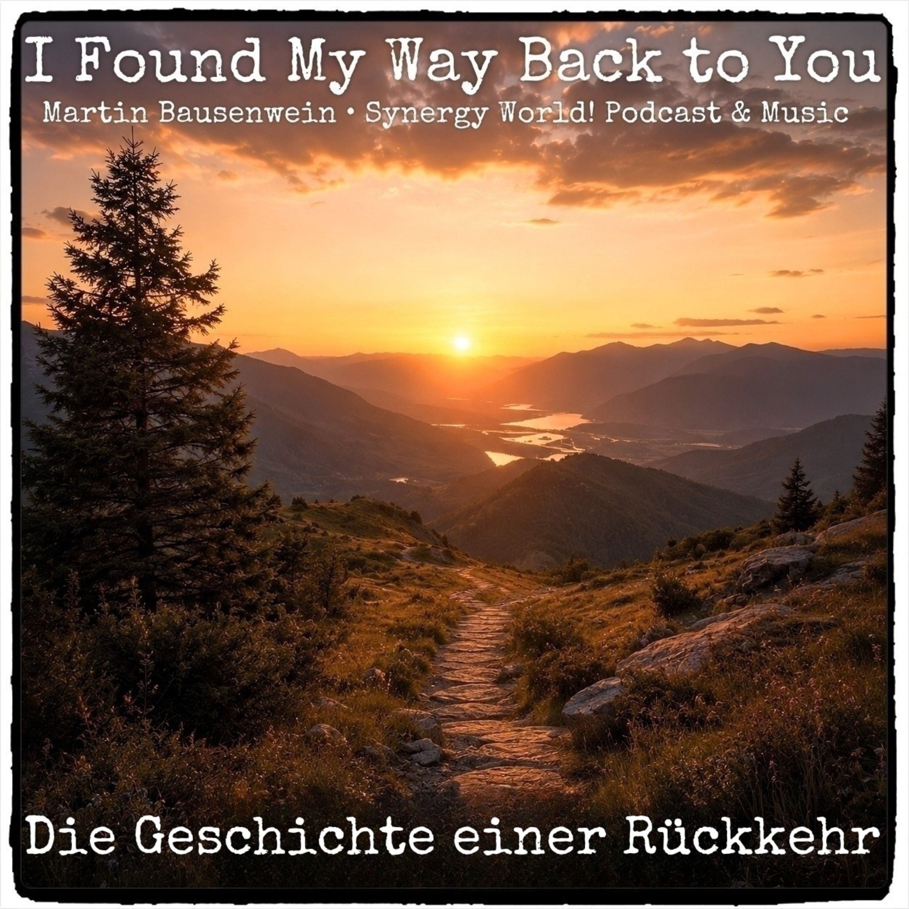 I Found My Way Back to You • Die Geschichte einer Rückkehr