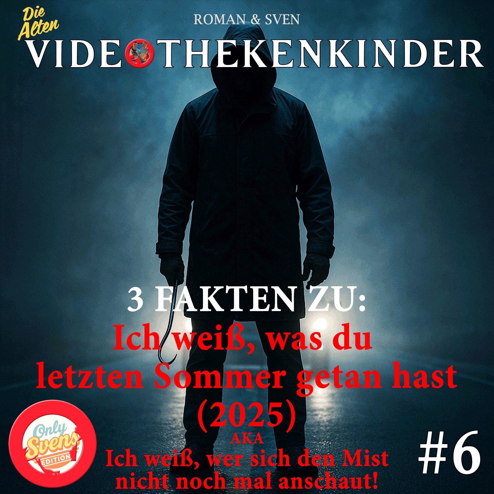 Only Svens Edition #6 - 3 Fakten zu „Ich weiß, was du letzten Sommer getan hast“ (2025)(REUPLOAD)