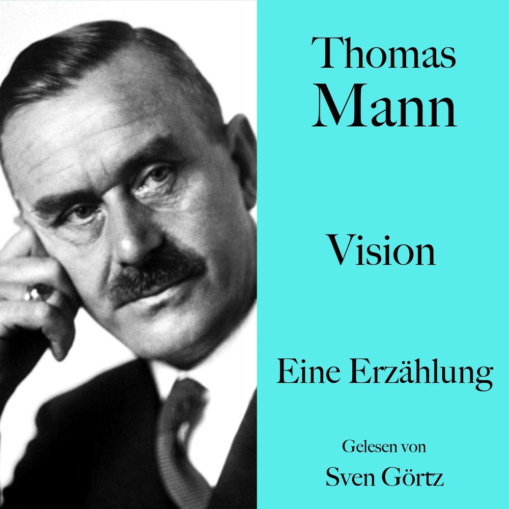 Thomas Mann: Vision