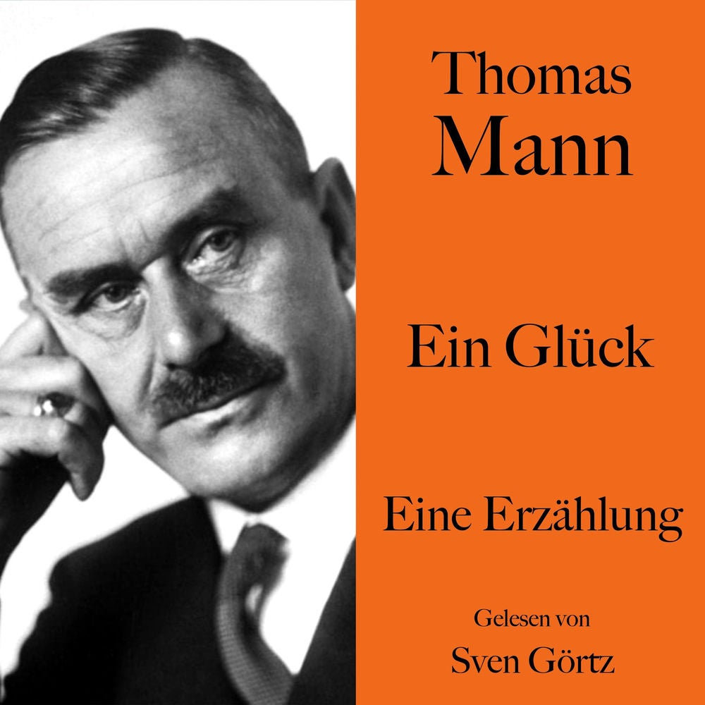 Thomas Mann: Ein Glück