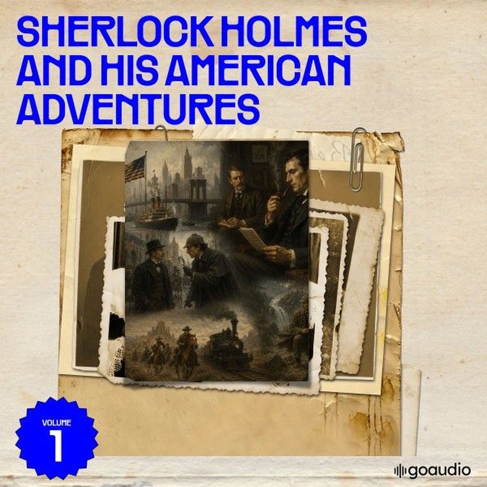 Sherlock Holmes and His American Adventures (Volume 1)