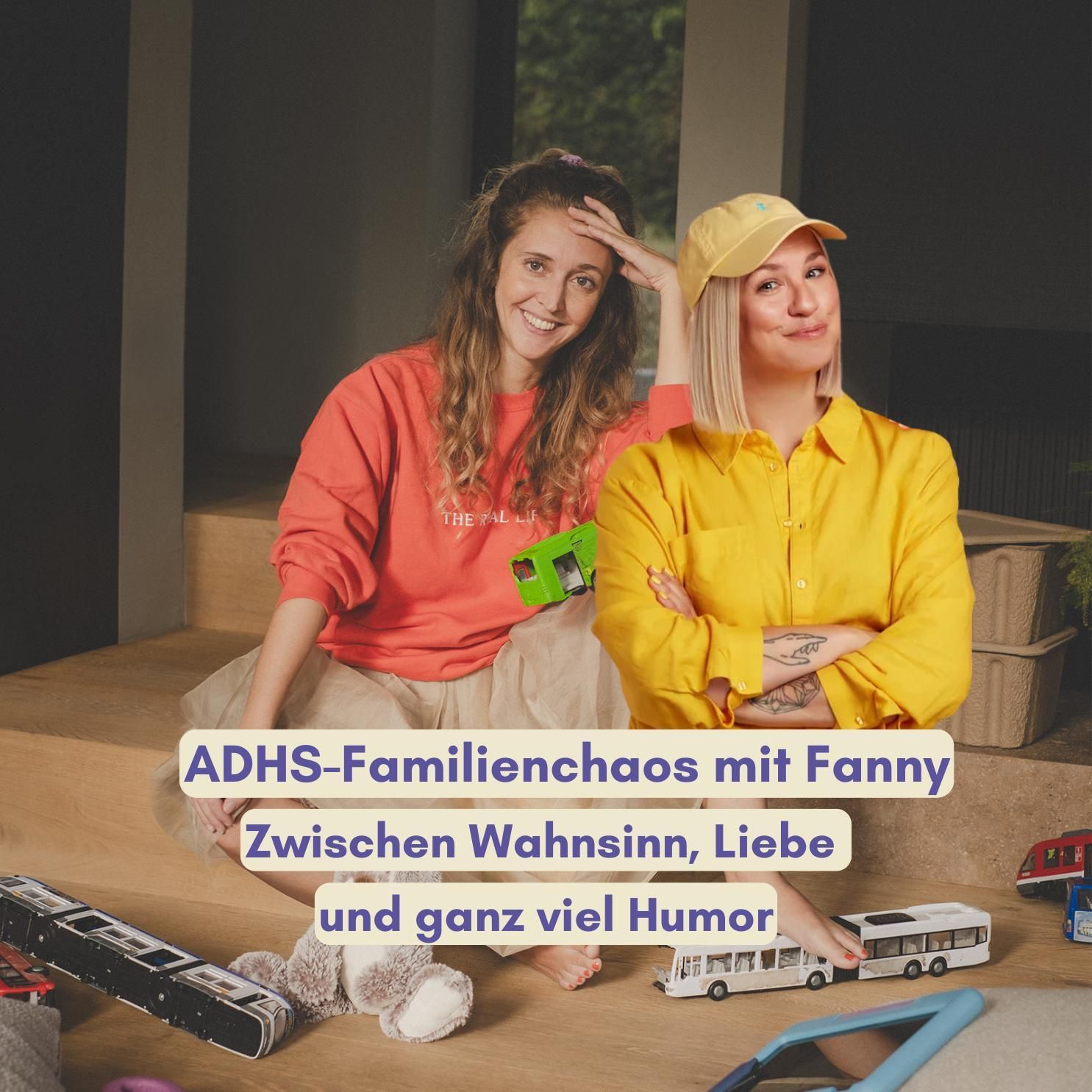 ADHS Familienchaos mit Fanny – Zwischen Wahnsinn, Liebe und ganz viel Humor