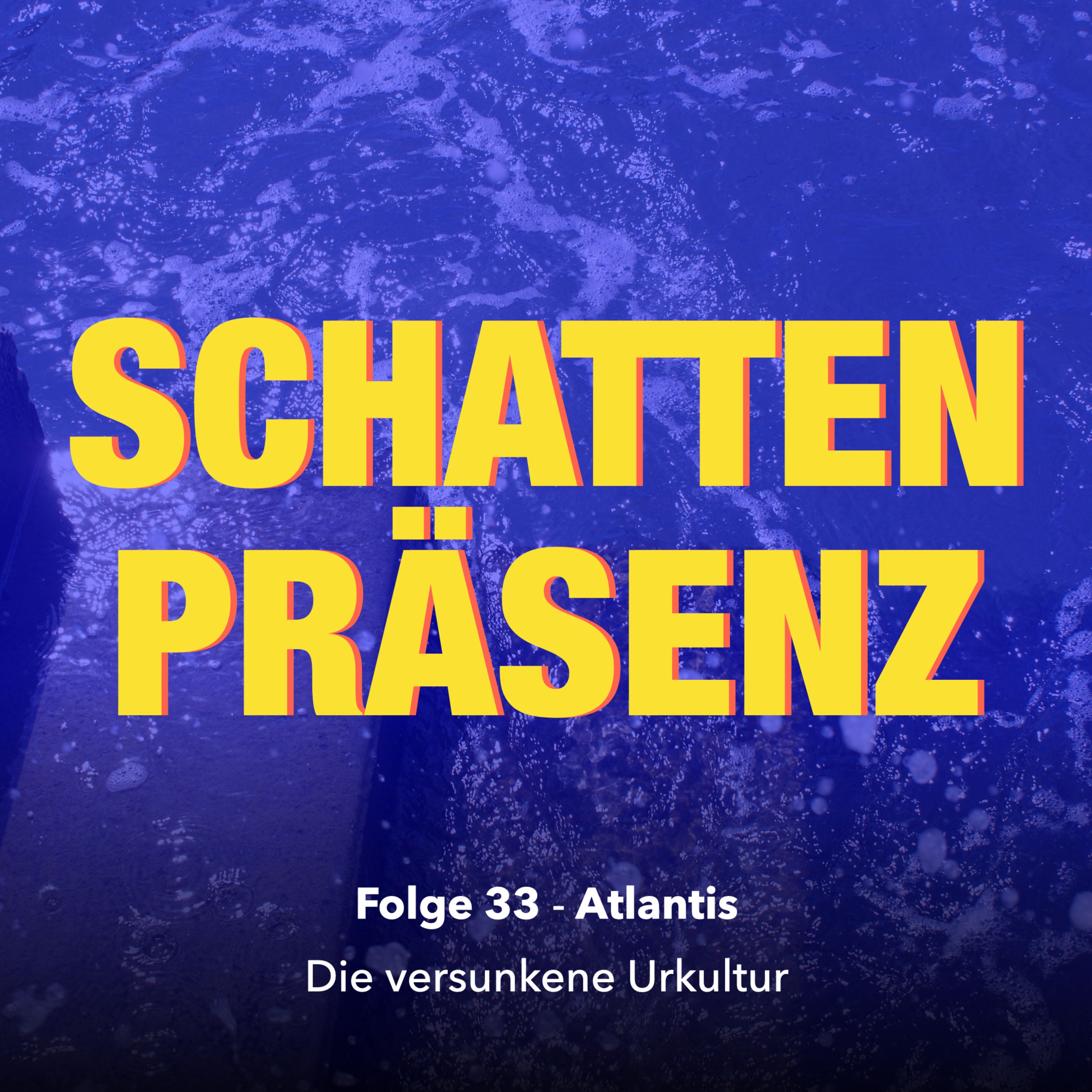 Folge 33: Atlantis - Die versunkene Urkultur