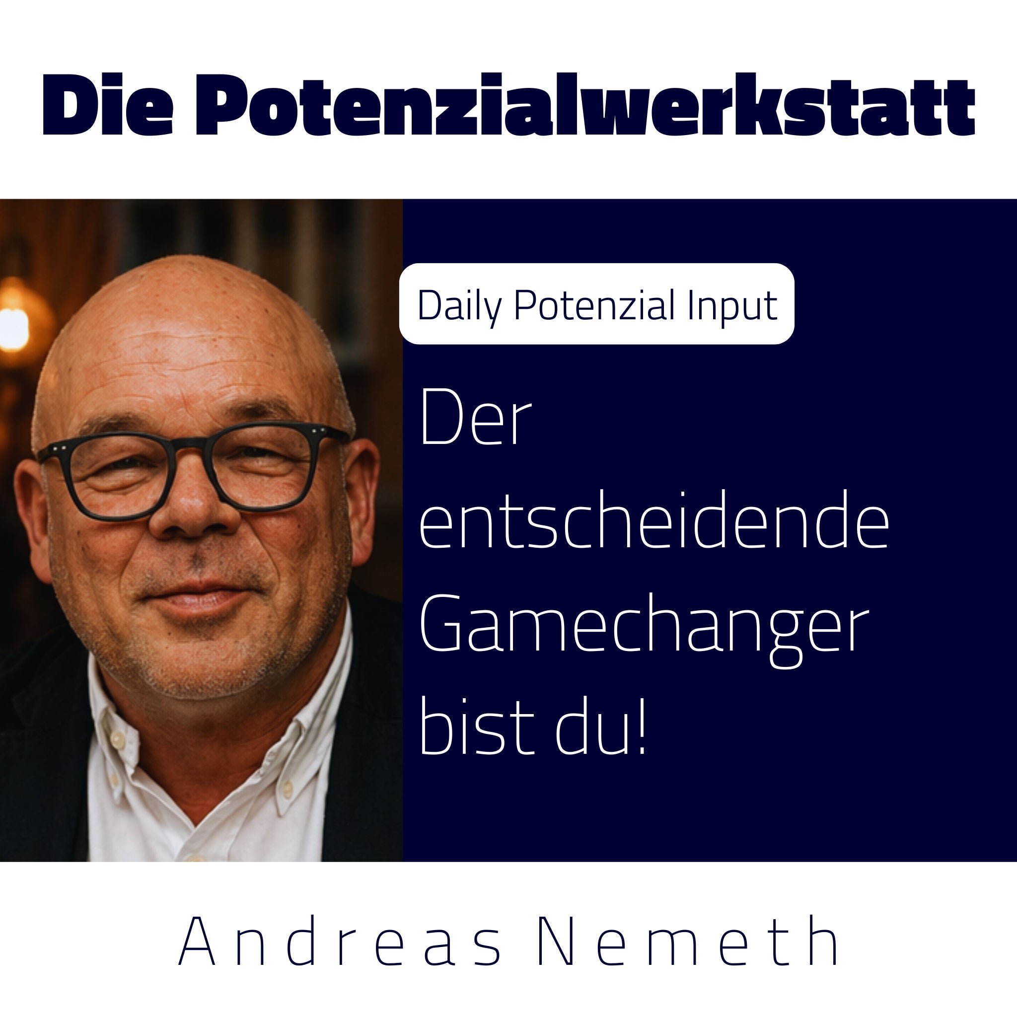 Der entscheidende Gamechanger bist du!