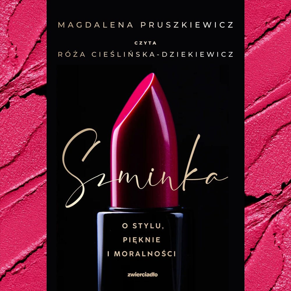 Szminka. O stylu, pięknie i moralności