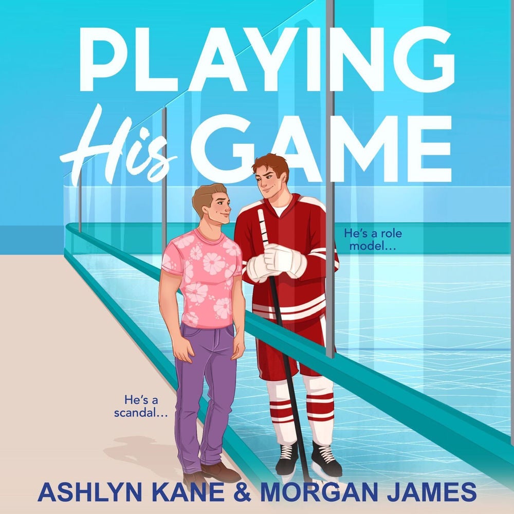 Playing His Game - The BRAND NEW MM hockey romance for fans of Heated Rivalry with fake dating and found family from Ashlyn Kane a