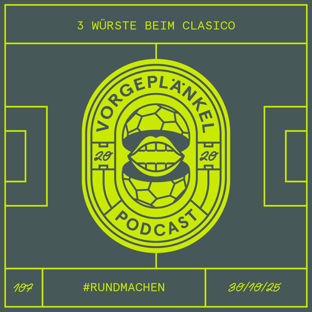 107 - 3 Würste beim Clasico