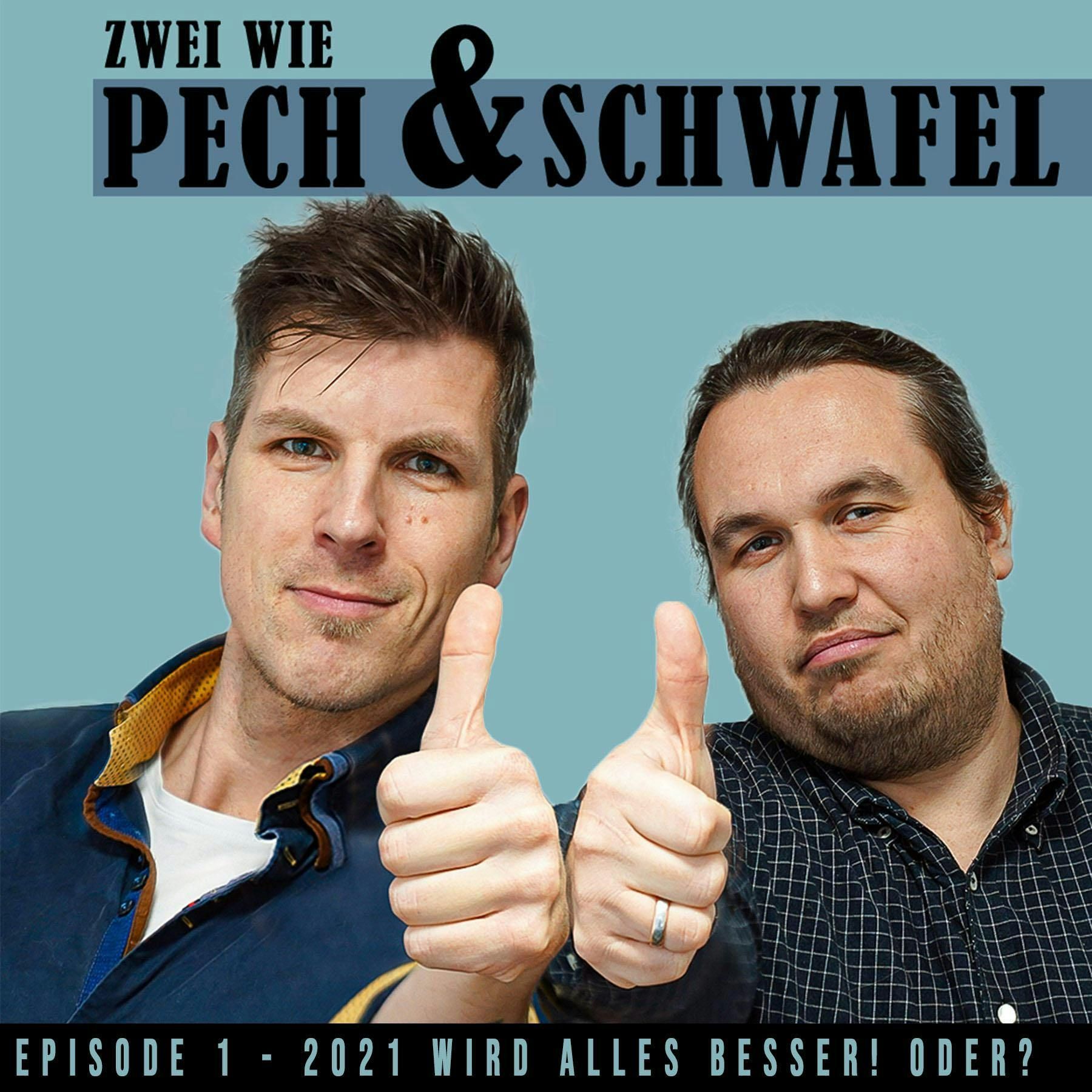 Episode 1 - 2021 wird alles besser! Oder?