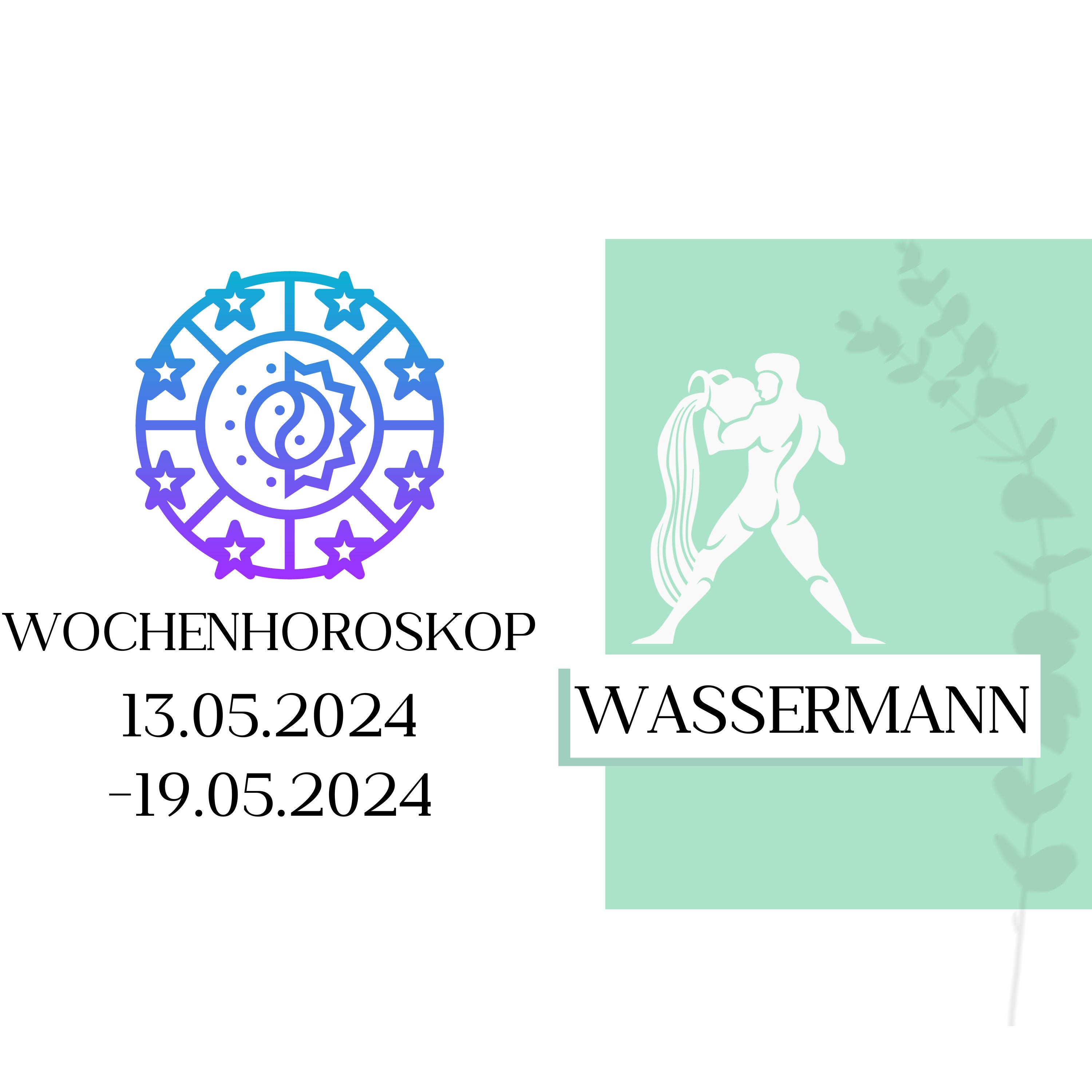 Wochenhoroskop - Wassermann | 13.05.-19.05.24 | KW 20/2024