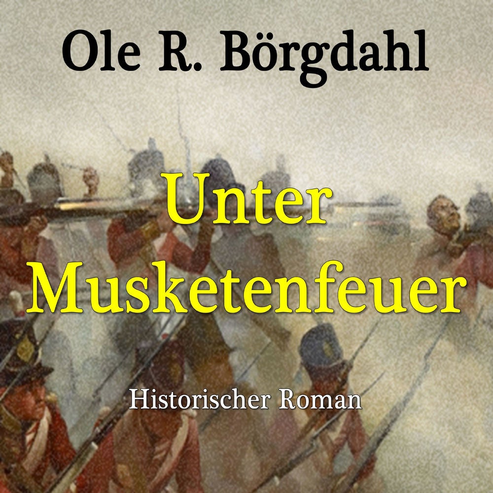 Unter Musketenfeuer