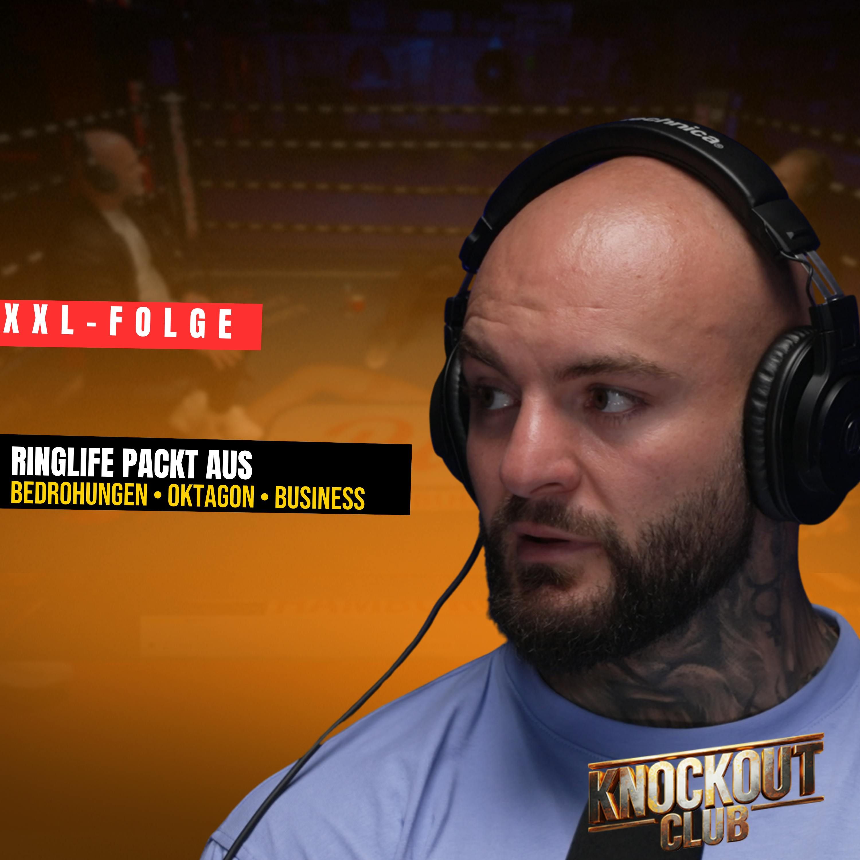 #24 XXL-FOLGE: RINGLIFE über Bedrohungen, OKTAGON-Kampf, YouTube-Aufstieg, eigenes Gym uvm.