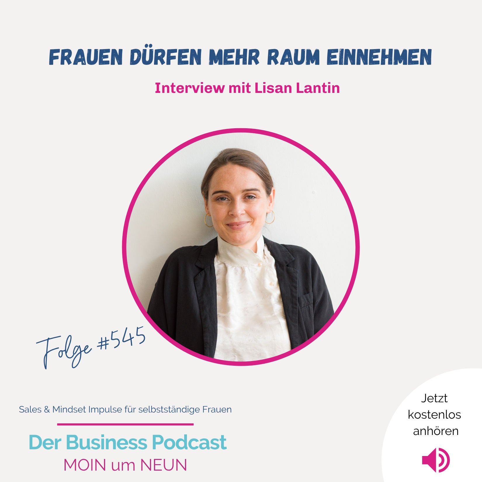 Präsenz ist kein Talent, sondern Training – 3 Tools für dich! von und mit Präsenztrainerin Lisan Lantin (#545)