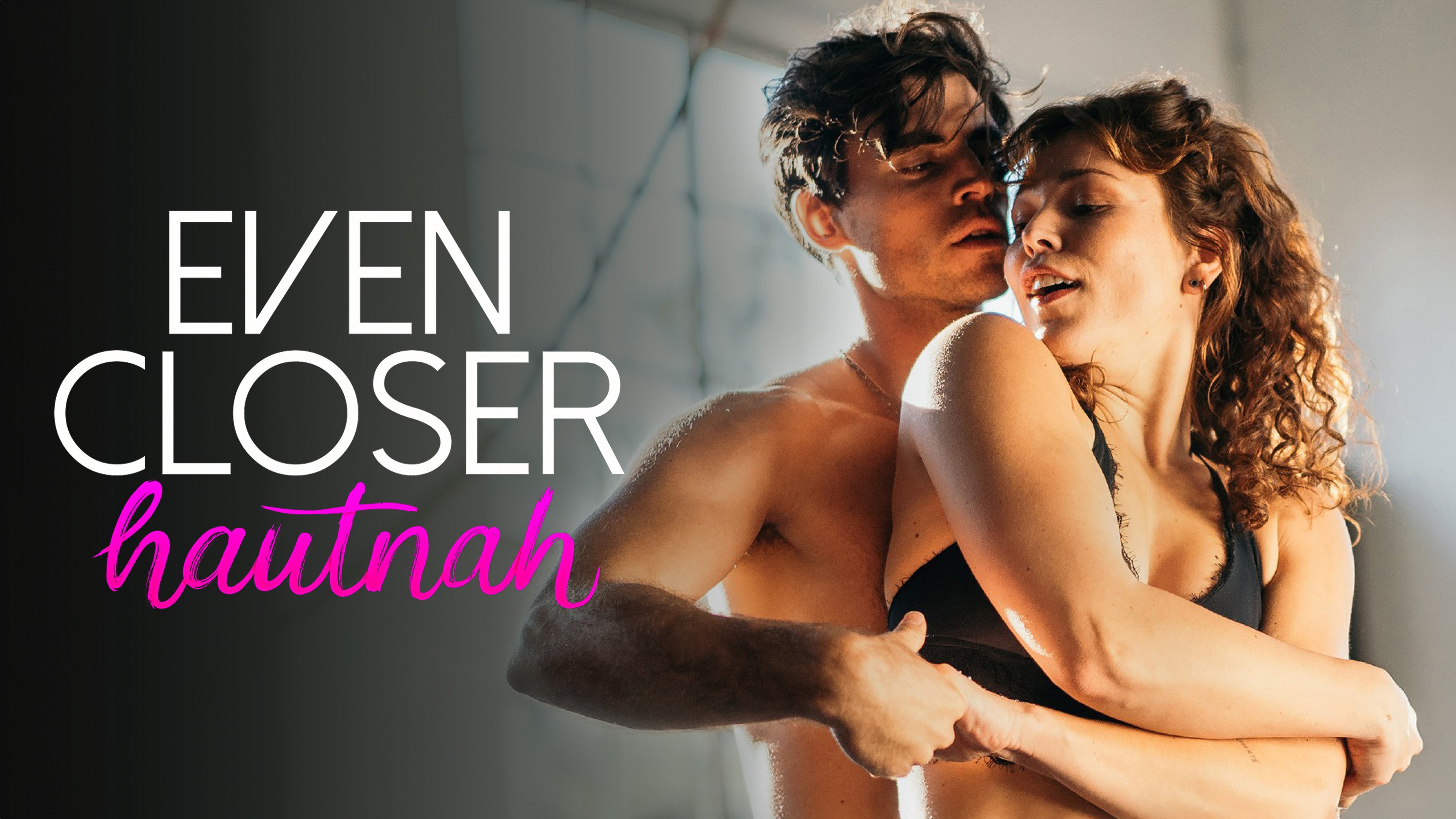 Even Closer - Hautnah