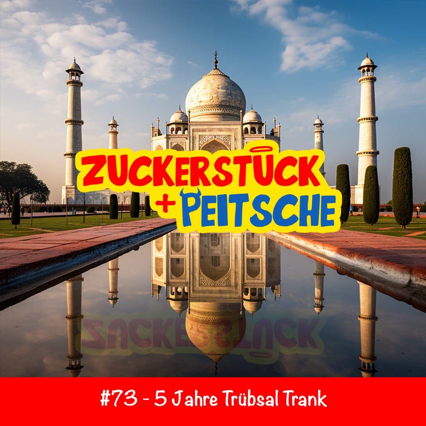 #73 – 5 Jahre Trübsal Trank!