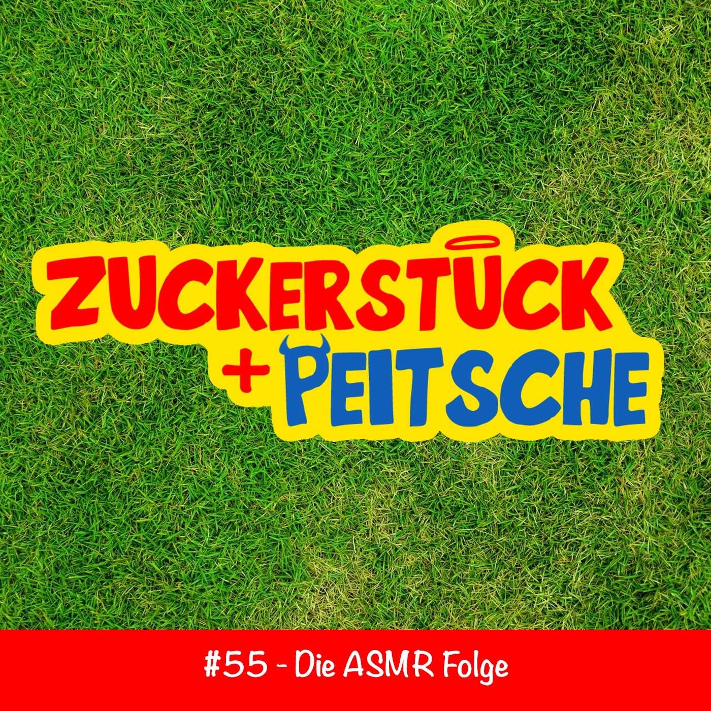 #55 – Die ASMR Folge