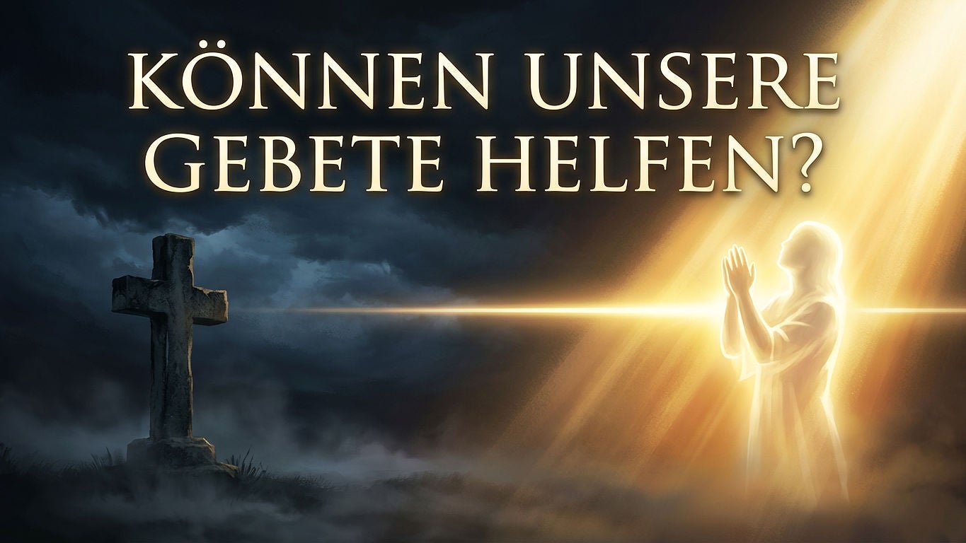 S2E10 – Können Gebete den Verstorbenen helfen? Die Wahrheit über den Seelenschlaf